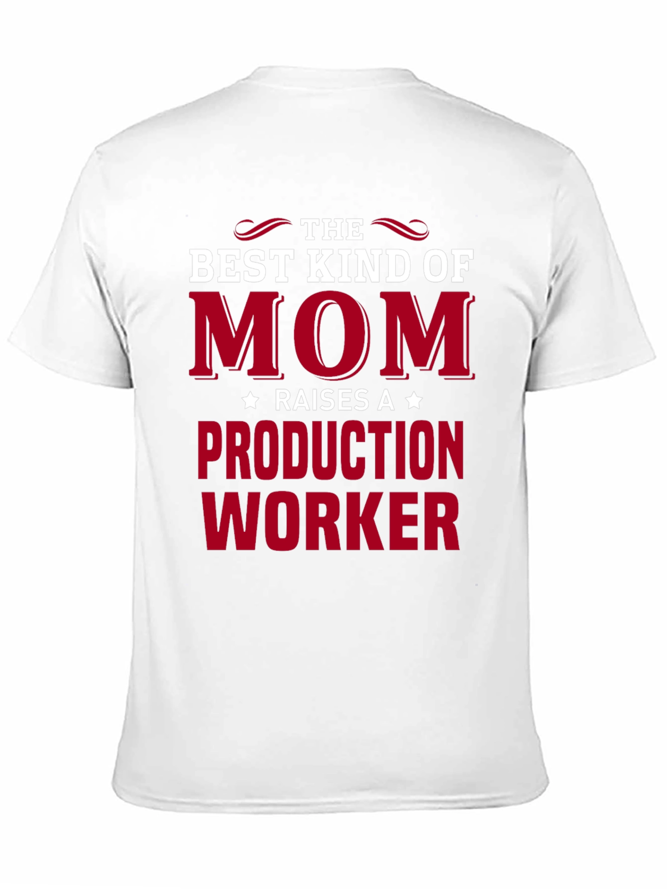Best Kind of Mom Production Worker T-Shirt