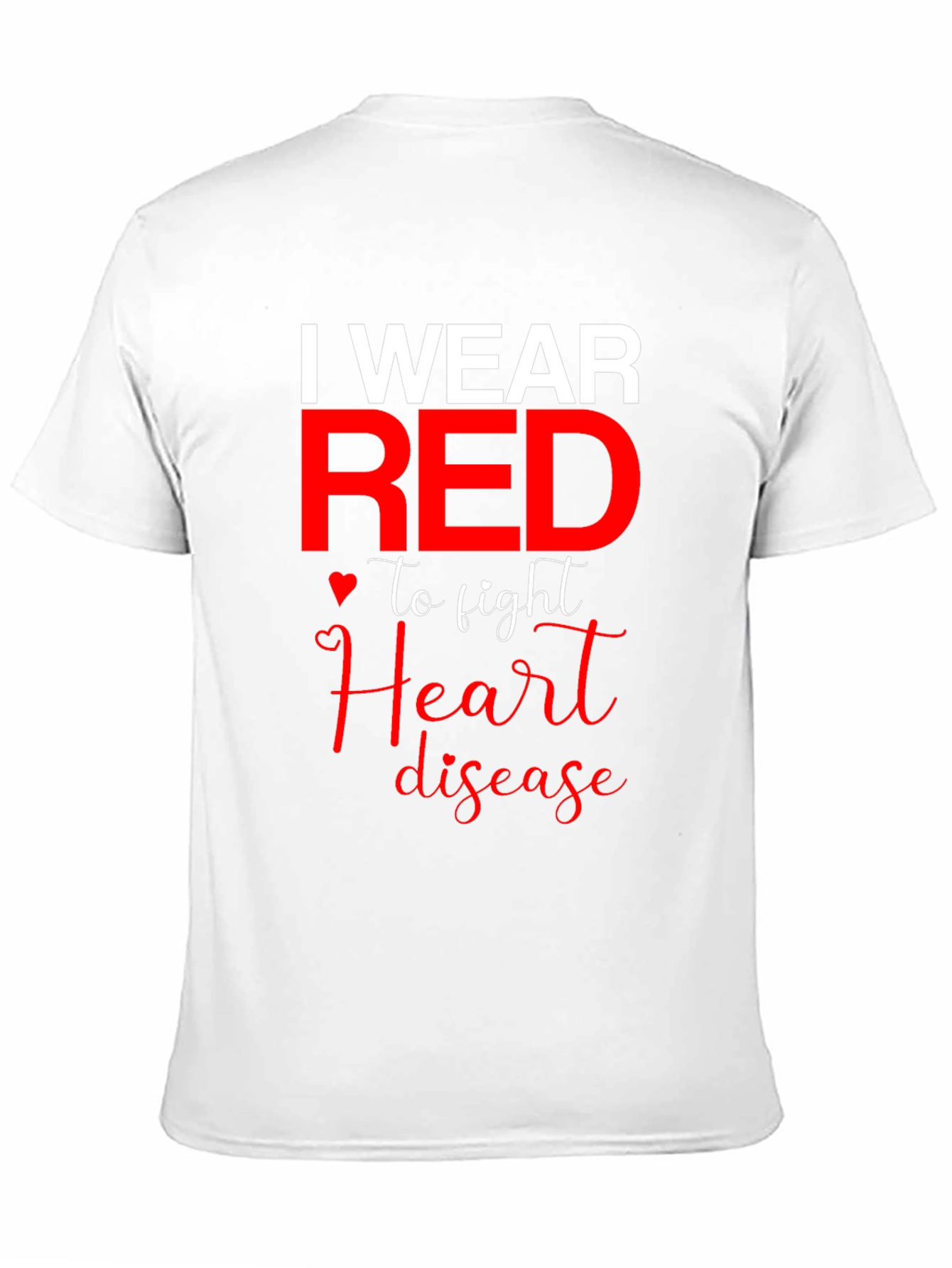 I Wear Red to Fight Heart Disease T-Shirt