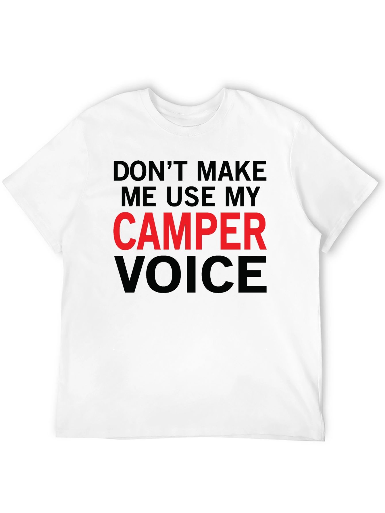 Camper Voice T-Shirt - Funny Camping Tee