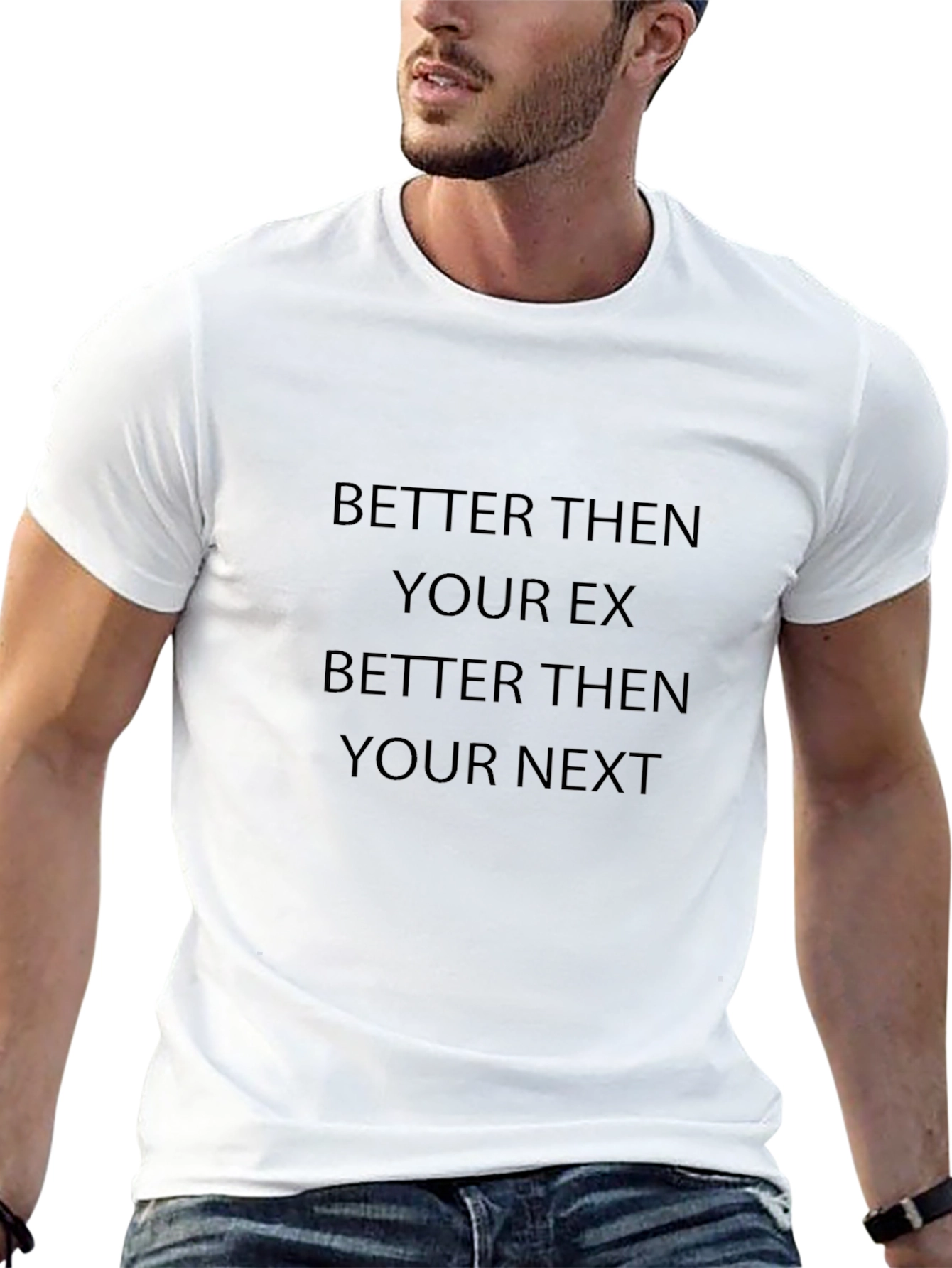 Better Then Your Ex T-Shirt Funny Saying Tee