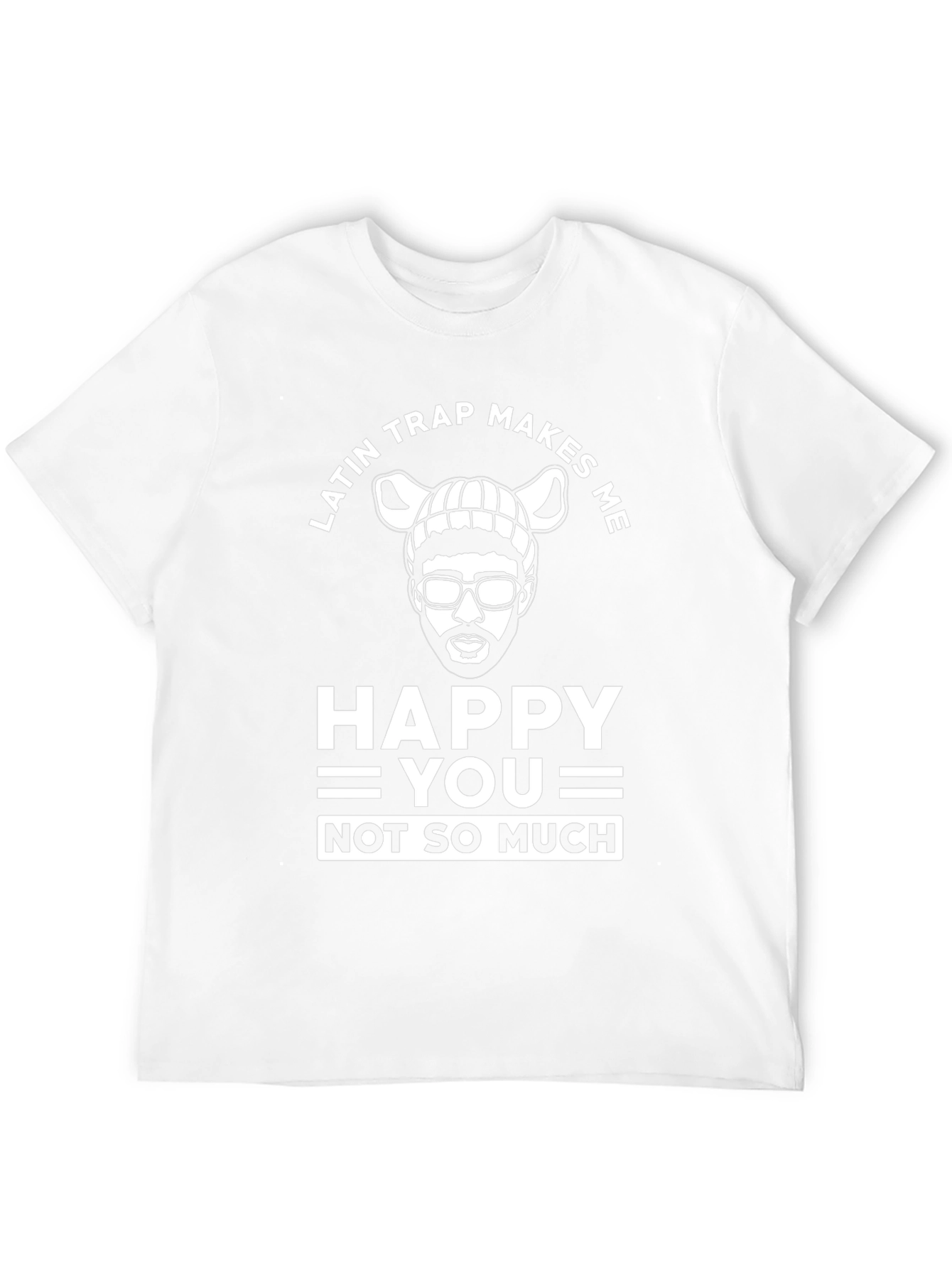 Latin Trap Makes Me Happy T-Shirt