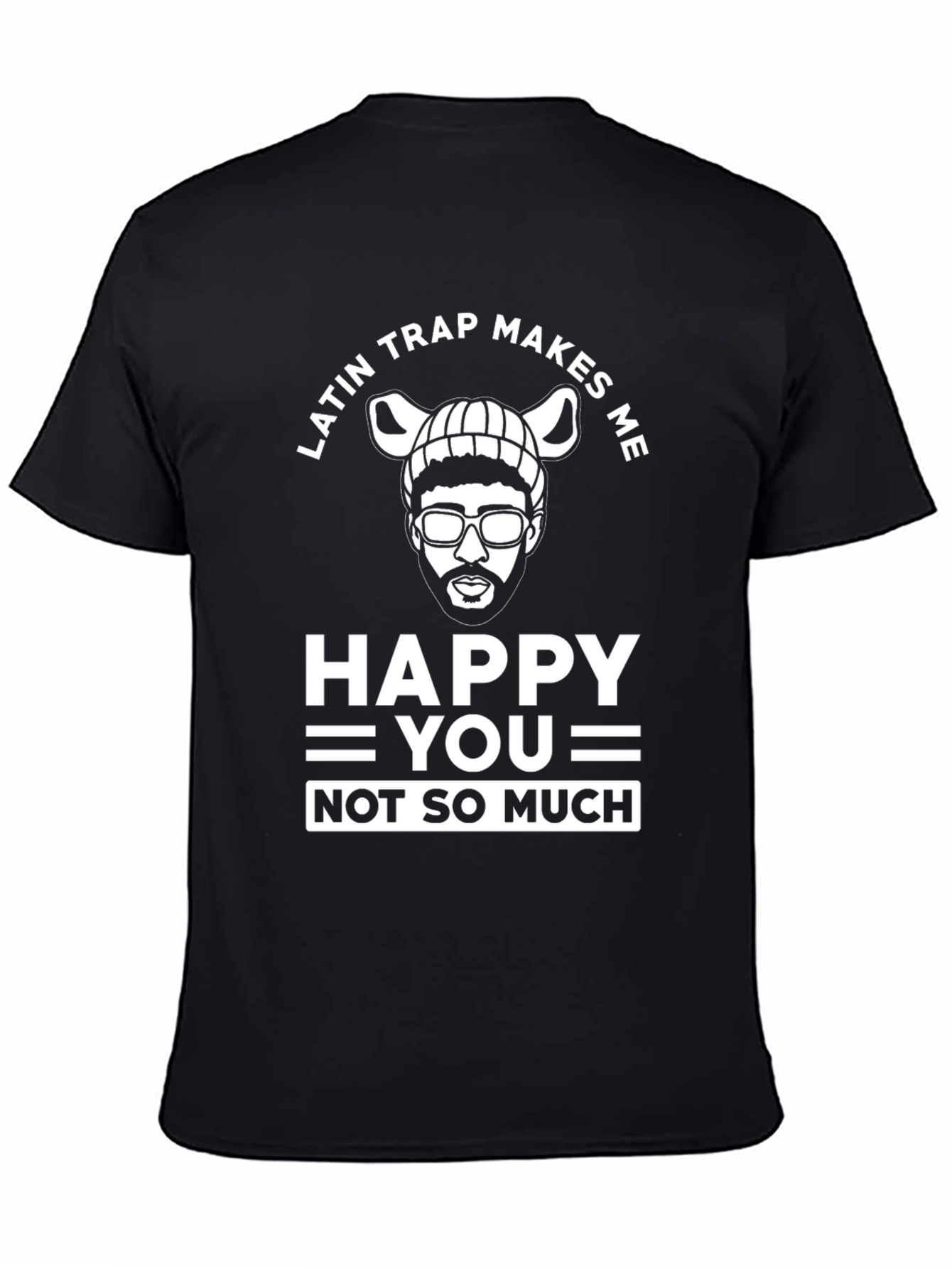 Latin Trap Makes Me Happy T-Shirt