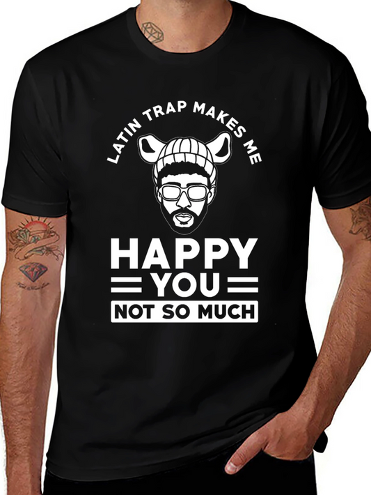 Latin Trap Makes Me Happy T-Shirt