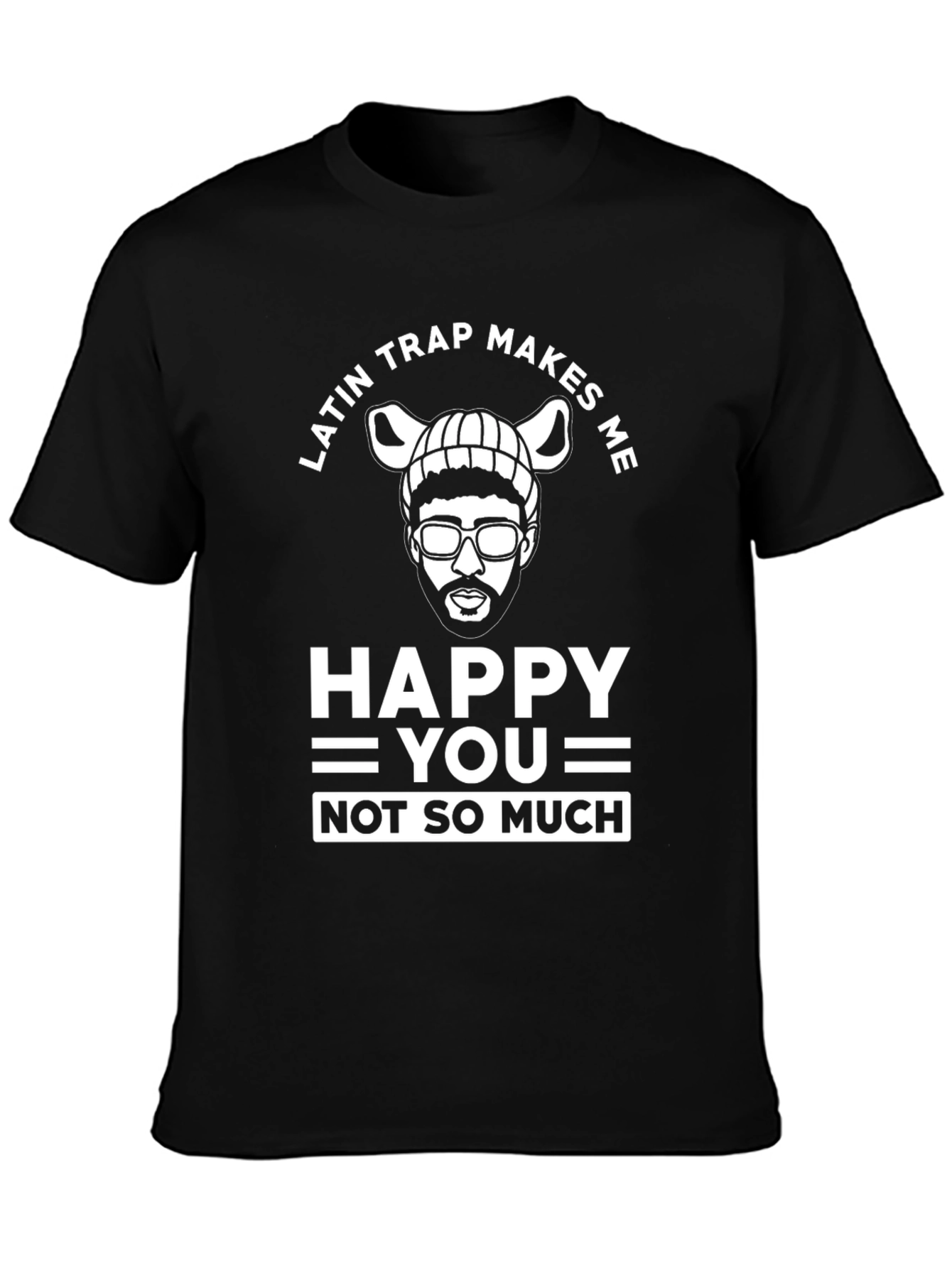 Latin Trap Makes Me Happy T-Shirt