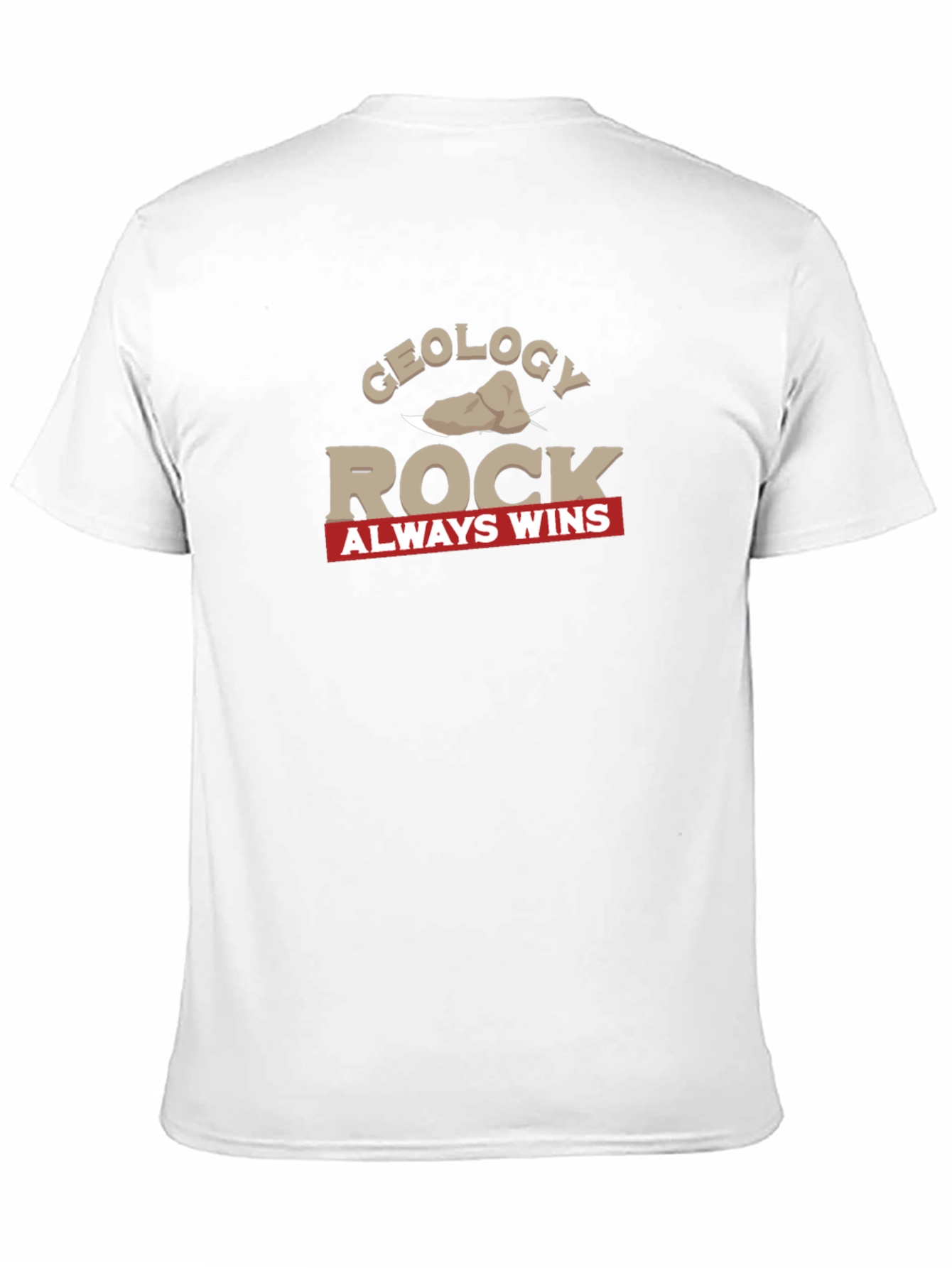 Geology Rock Always Wins Graphic T-Shirt