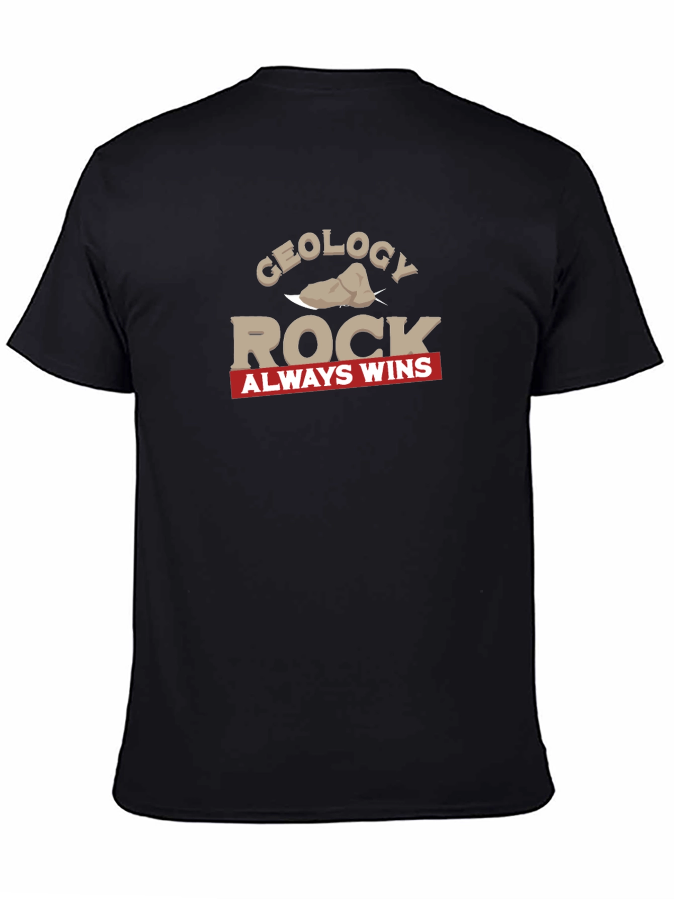 Geology Rock Always Wins Graphic T-Shirt