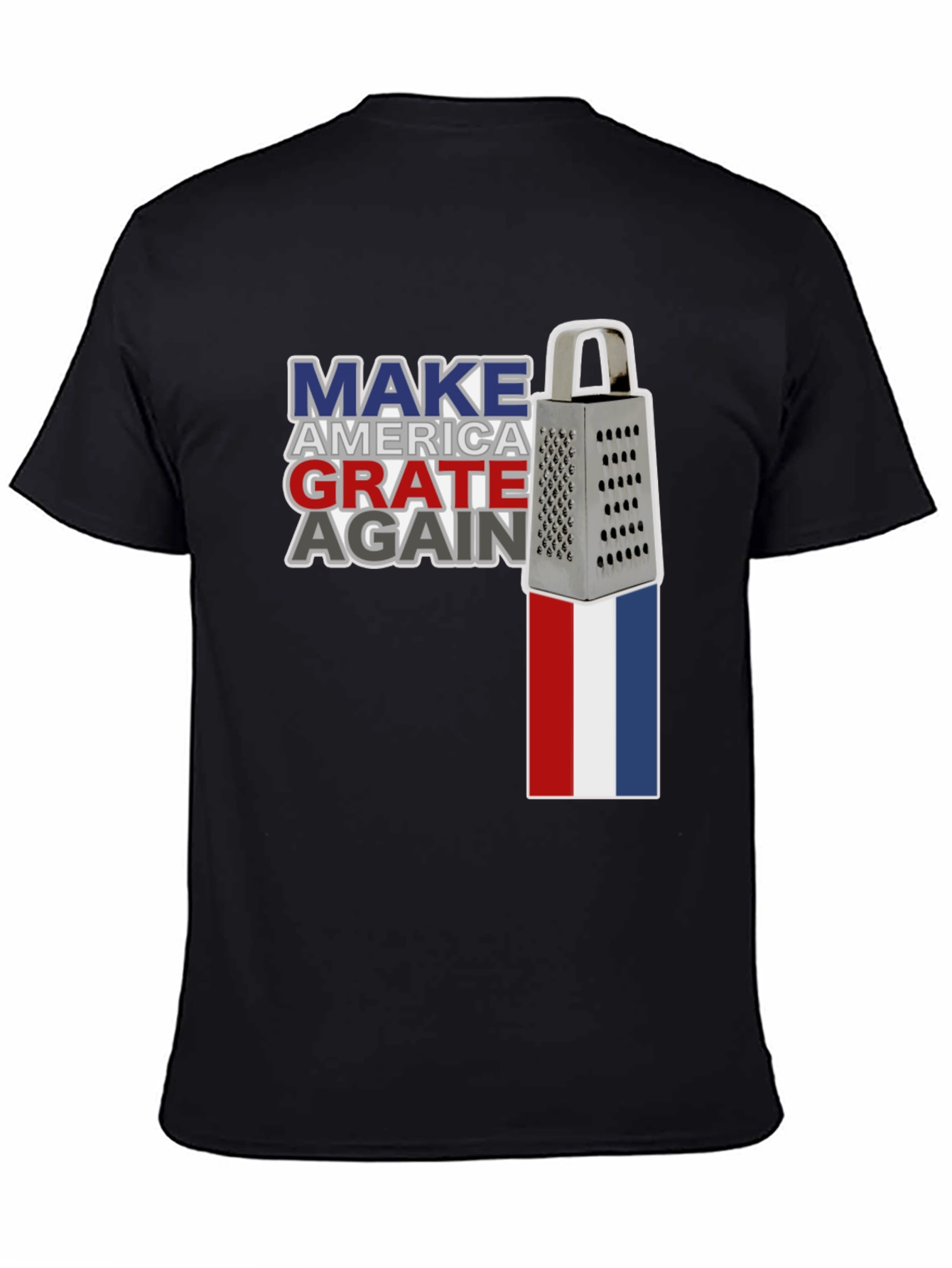 Make America Grate Again T-Shirt Funny Cheese Grater