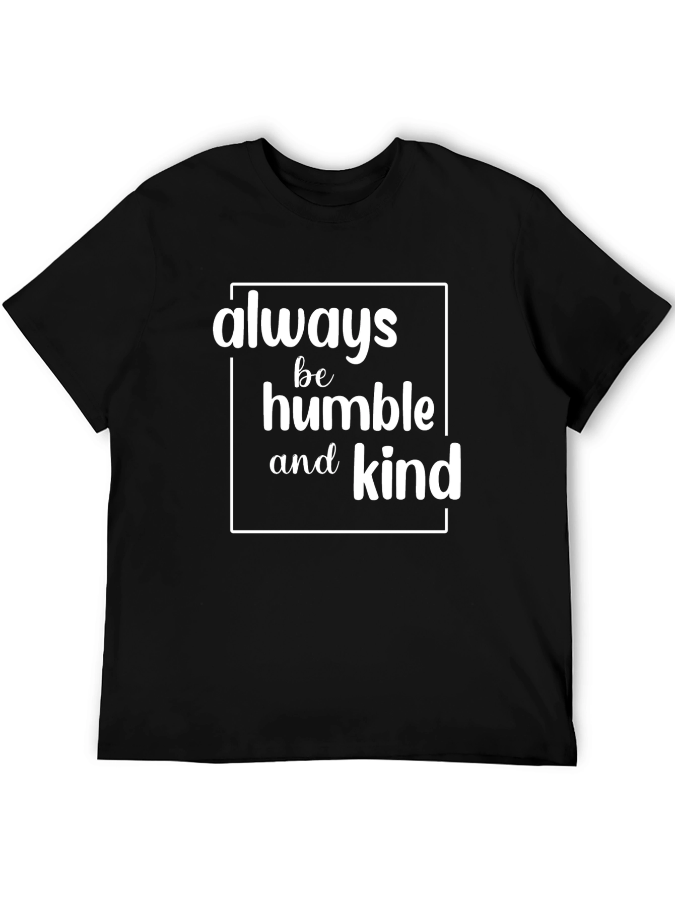 Always Be Humble and Kind Graphic Tee