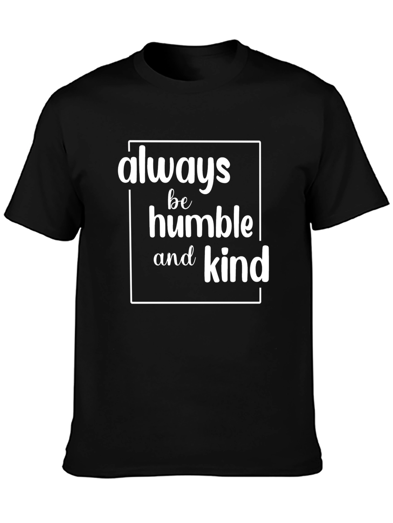 Always Be Humble and Kind Graphic Tee