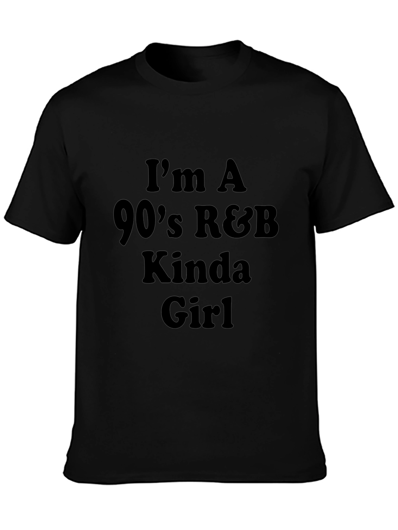 90s R&B Kinda Girl Tee - Stylish Black T-Shirt
