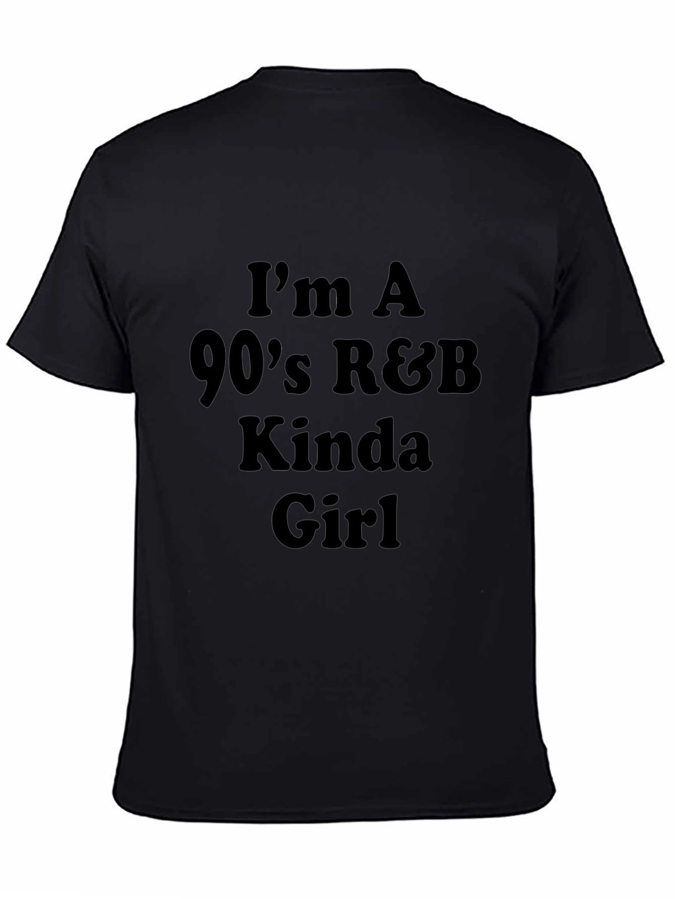 90s R&B Kinda Girl Tee - Stylish Black T-Shirt