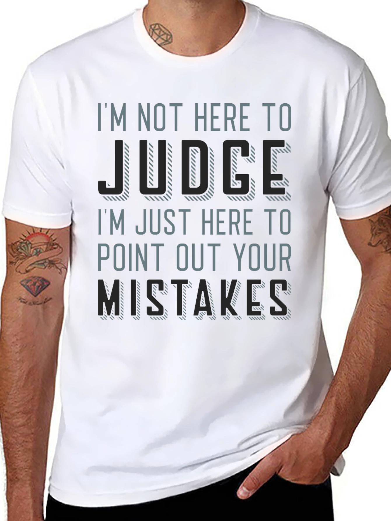 Im Not Here to Judge Funny T-Shirt