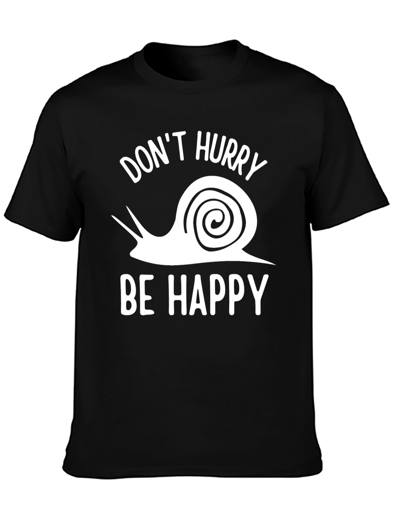 Dont Hurry Be Happy T-Shirt - Snail Graphic Tee