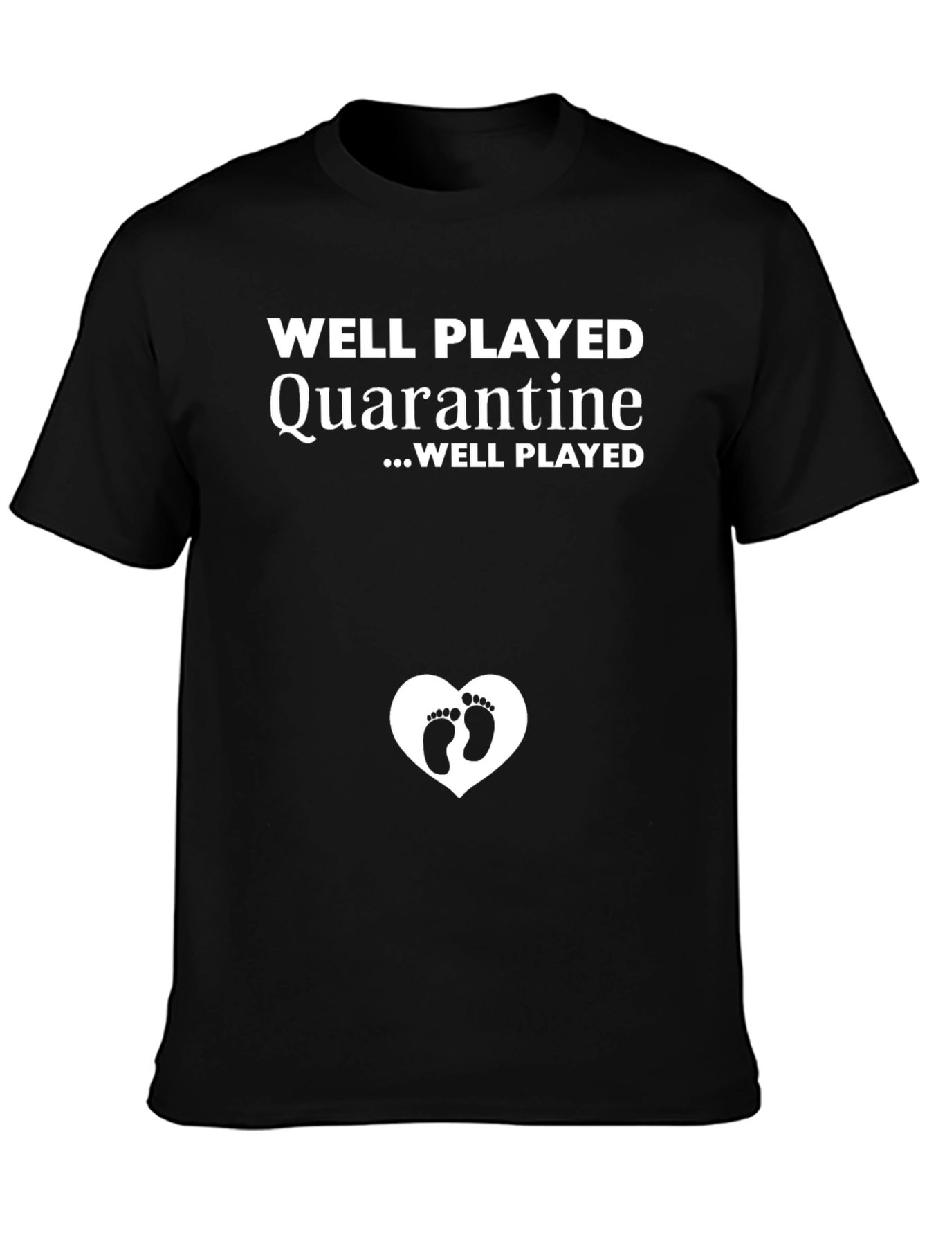 Well Played Quarantine Pregnancy Announcement T-Shirt