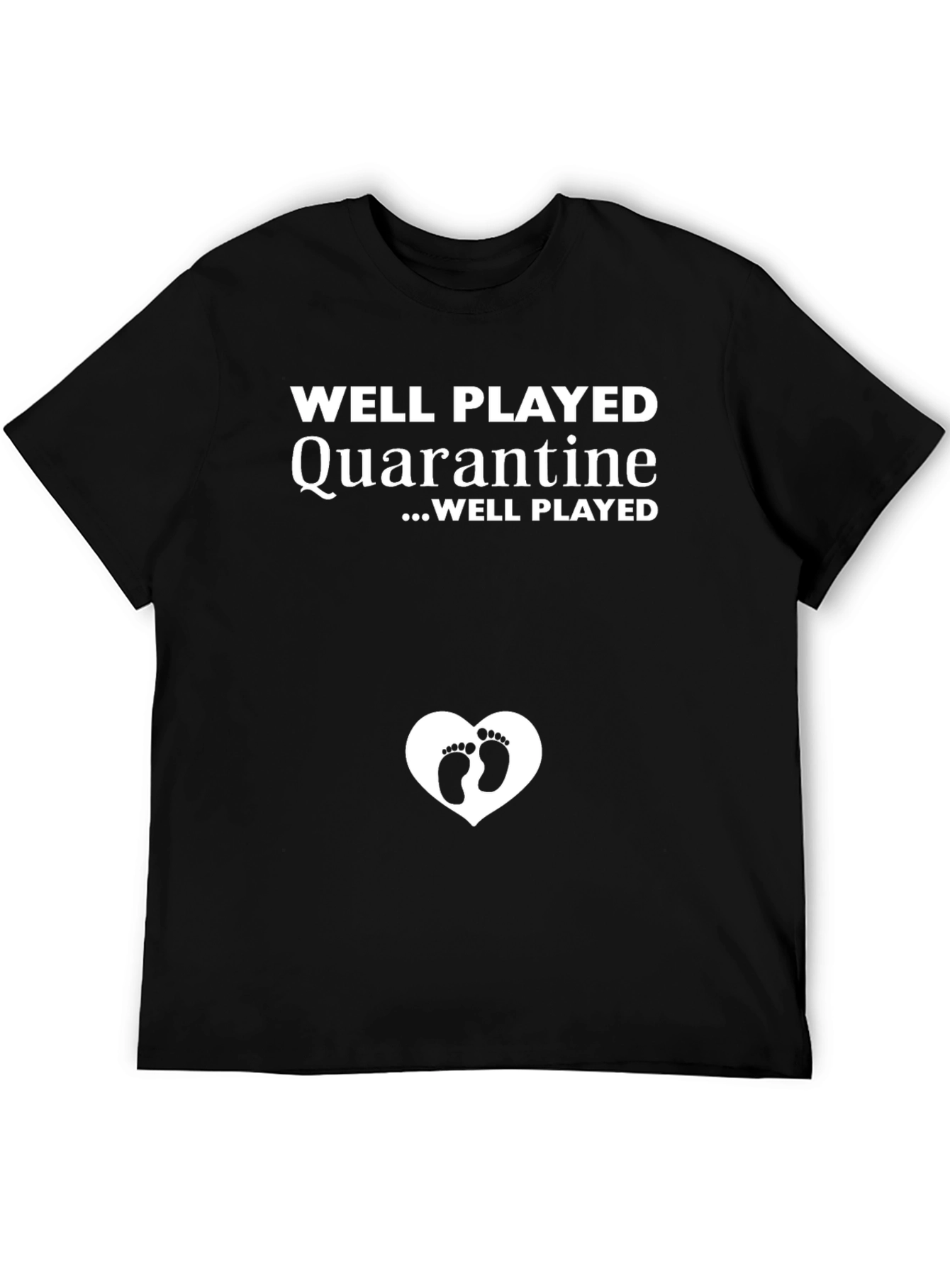 Well Played Quarantine Pregnancy Announcement T-Shirt
