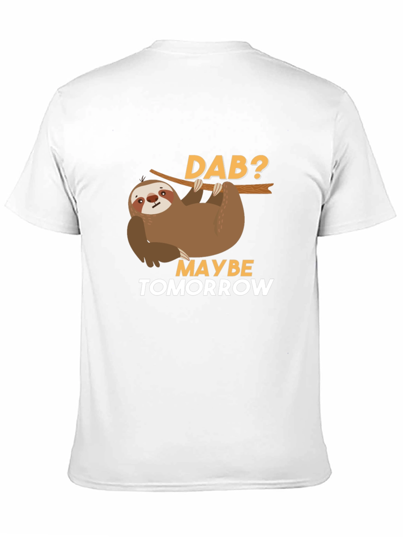 Funny Sloth Dab Tomorrow T-Shirt