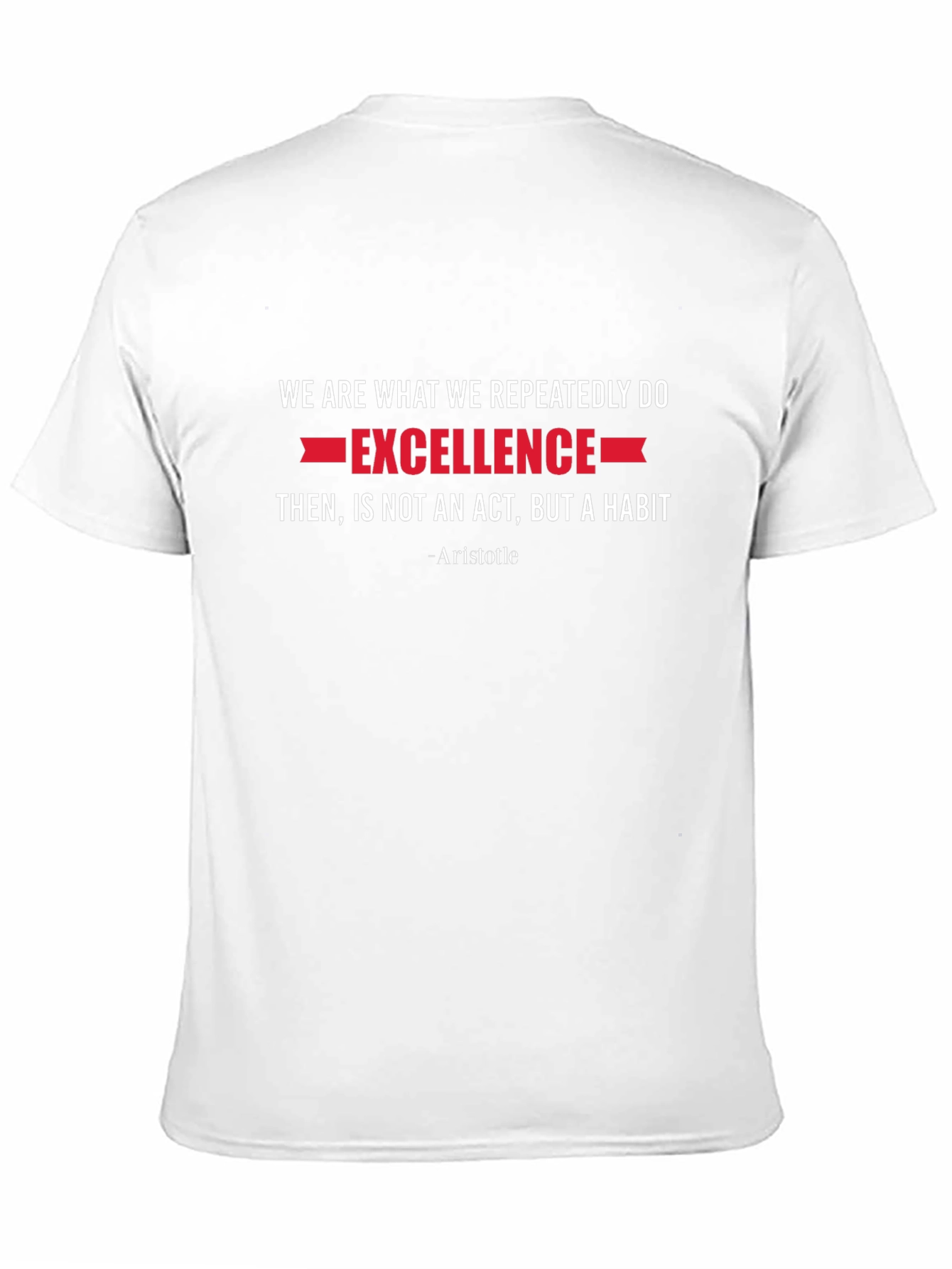 Excellence Habit T-Shirt - Aristotle Quote Tee