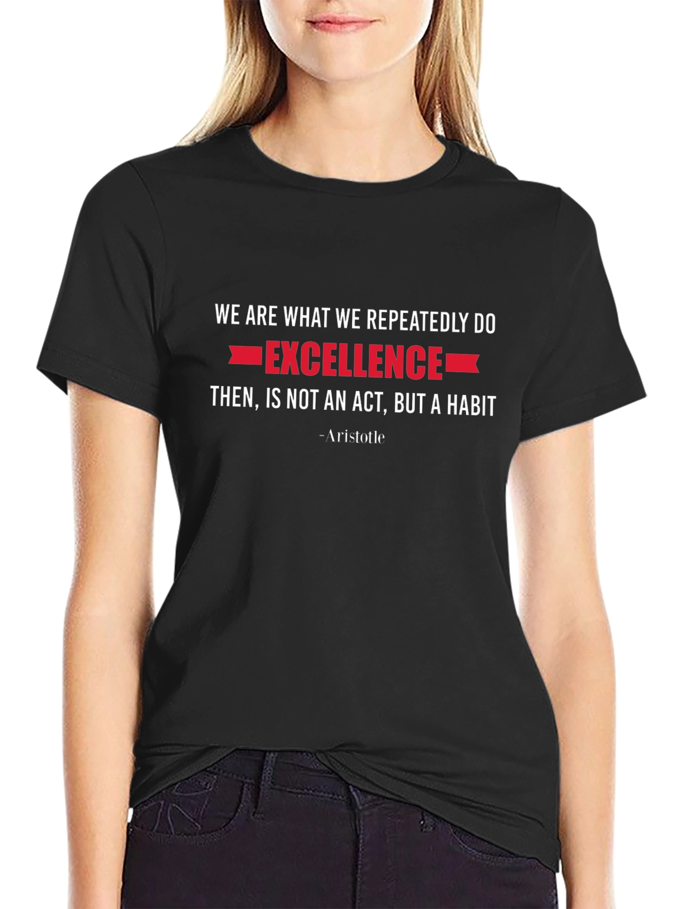 Excellence Habit T-Shirt - Aristotle Quote Tee