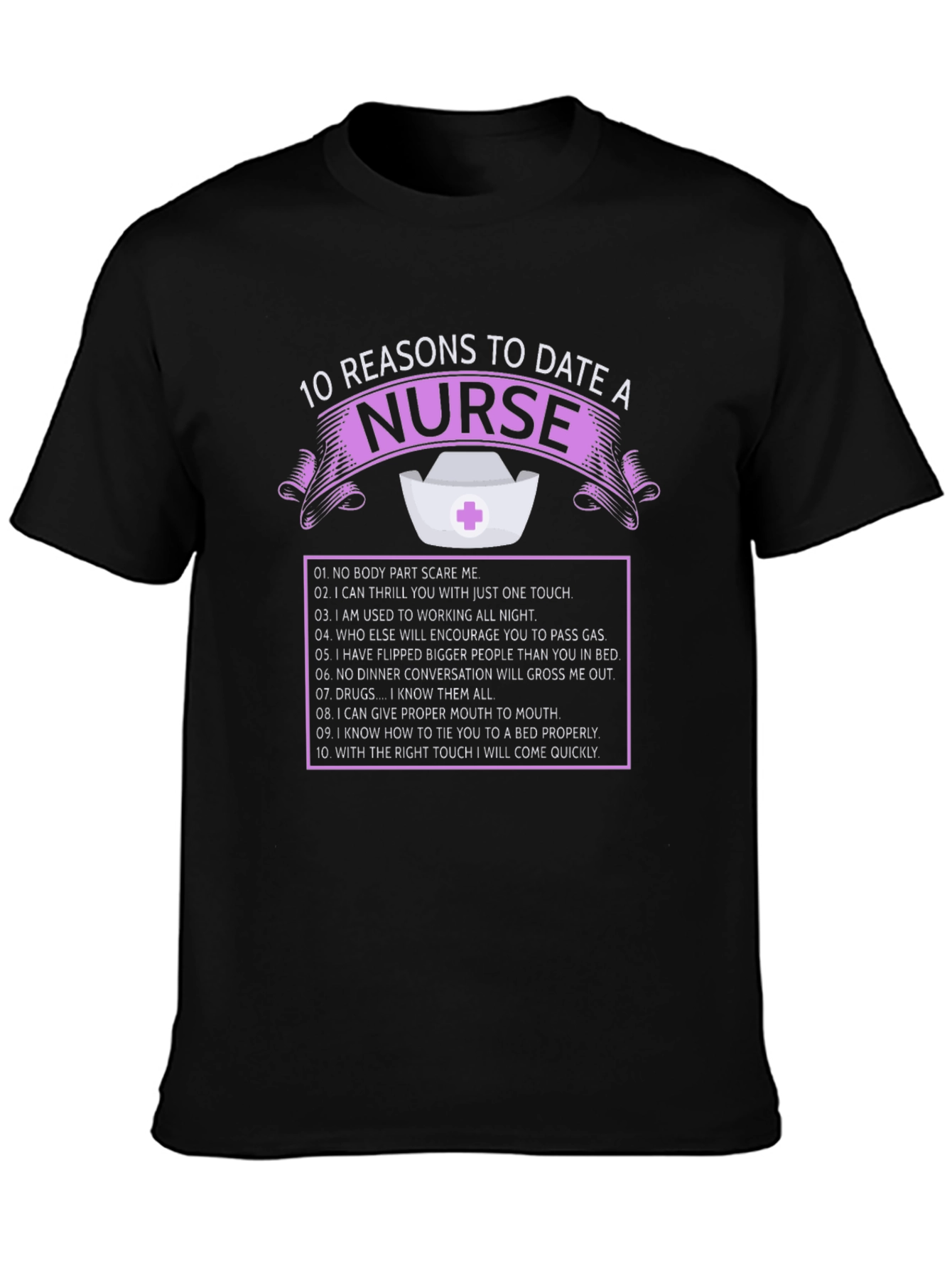 10 Reasons to Date a Nurse T-Shirt