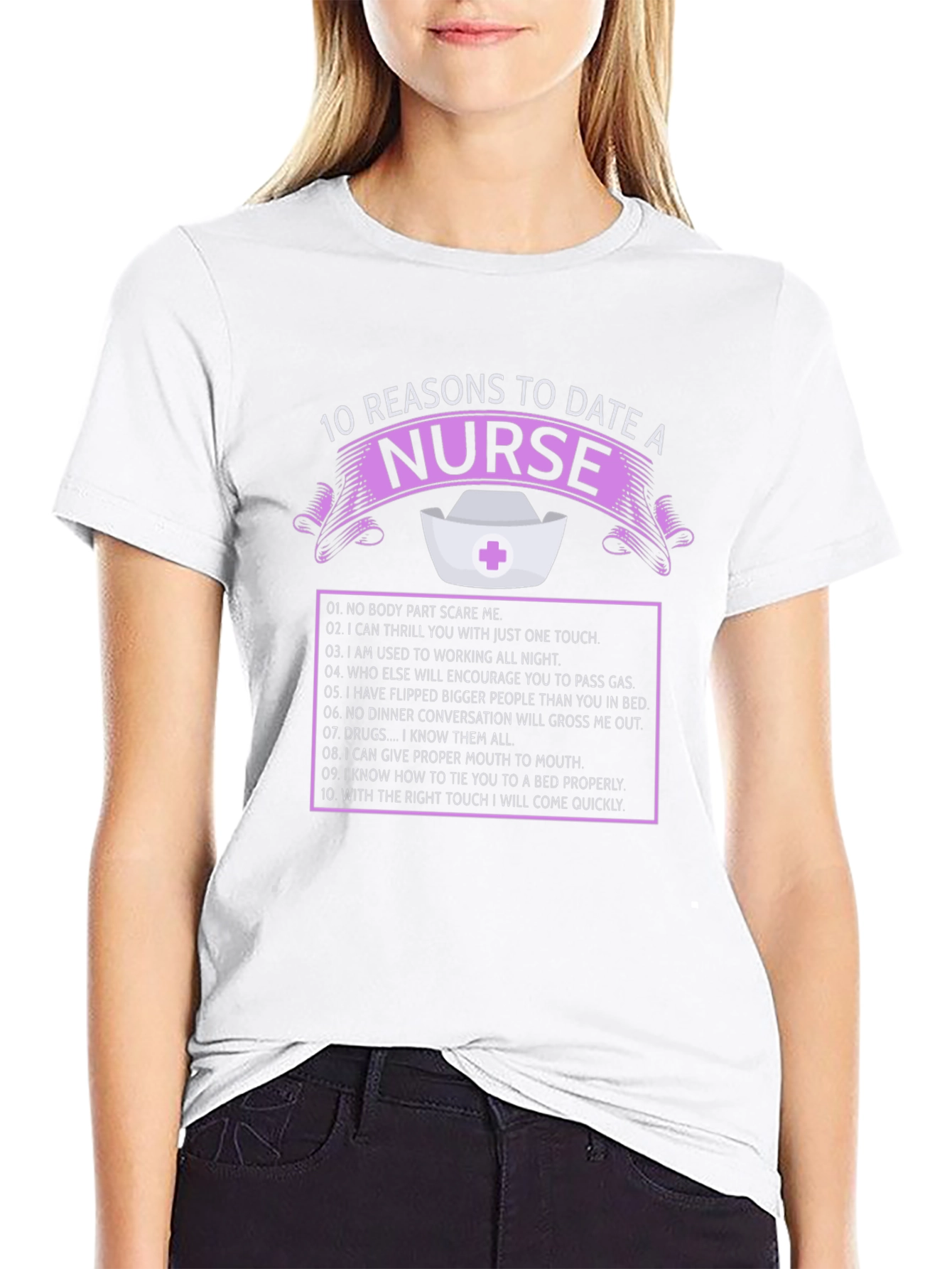 10 Reasons to Date a Nurse T-Shirt