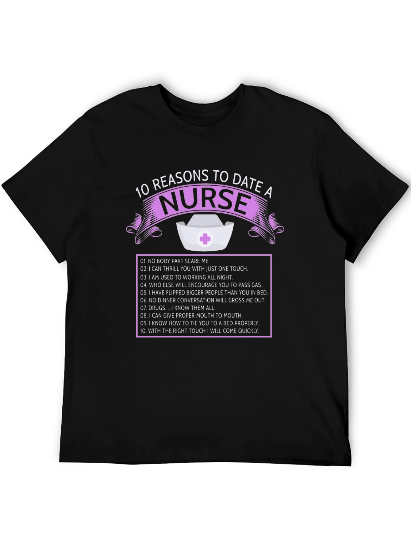 10 Reasons to Date a Nurse T-Shirt