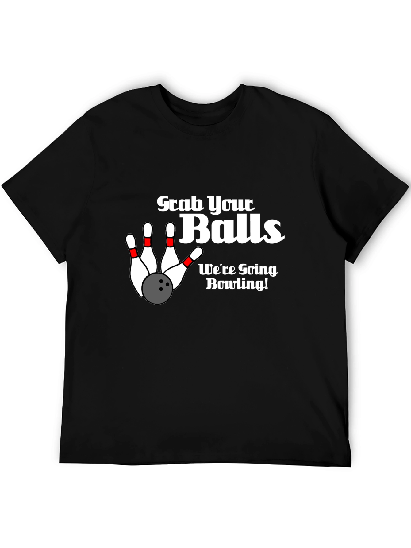 Grab Your Balls Bowling Graphic T-Shirt