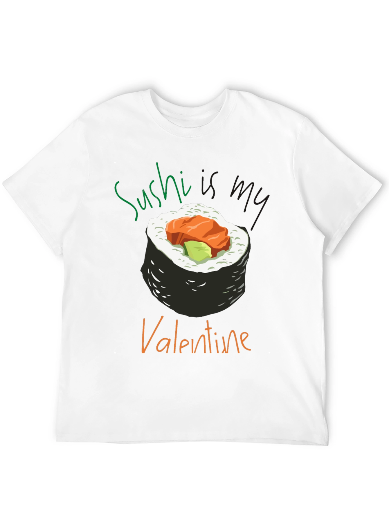 Sushi is My Valentine T-Shirt - Unique Graphic Tee