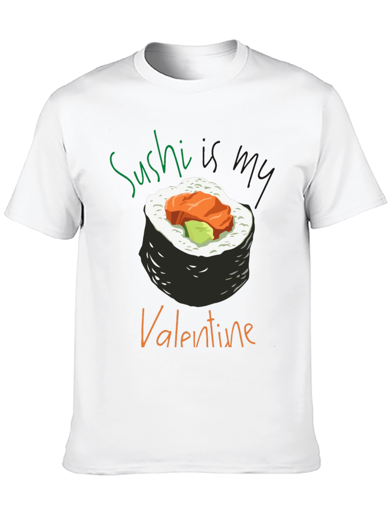 Sushi is My Valentine T-Shirt - Unique Graphic Tee
