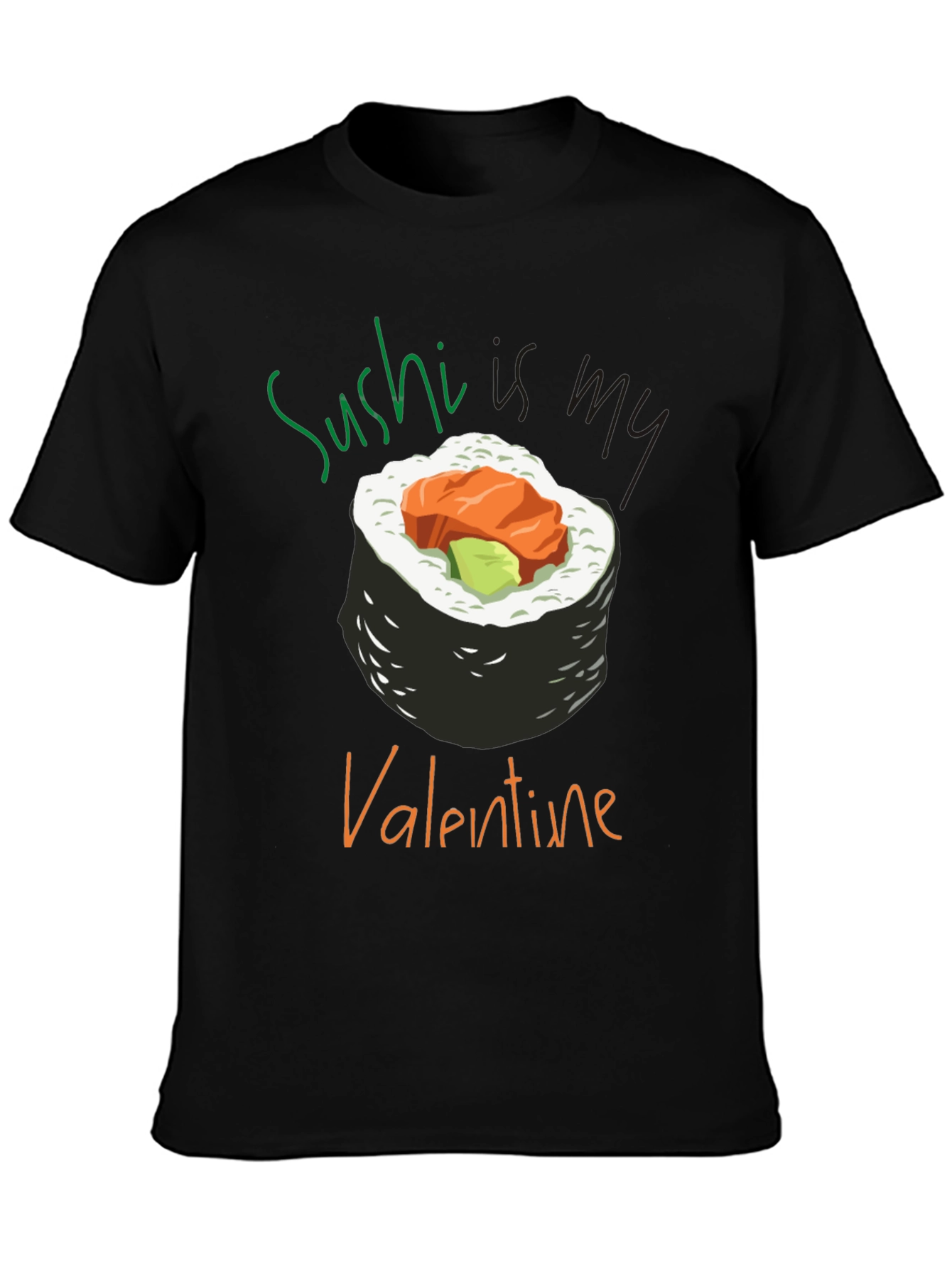 Sushi is My Valentine T-Shirt - Unique Graphic Tee