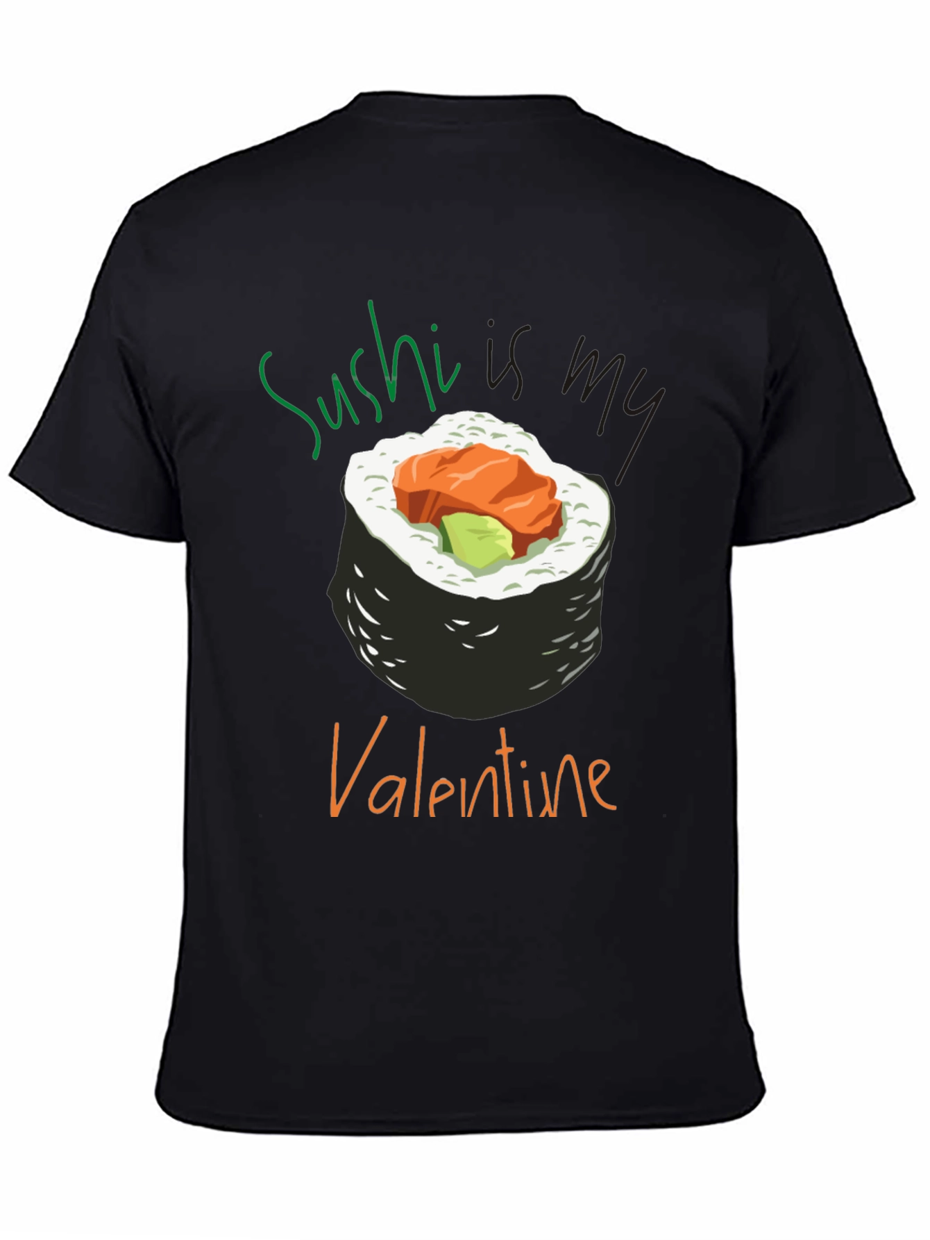 Sushi is My Valentine T-Shirt - Unique Graphic Tee