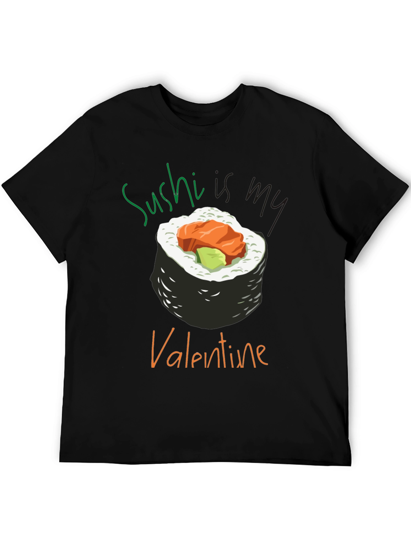 Sushi is My Valentine T-Shirt - Unique Graphic Tee