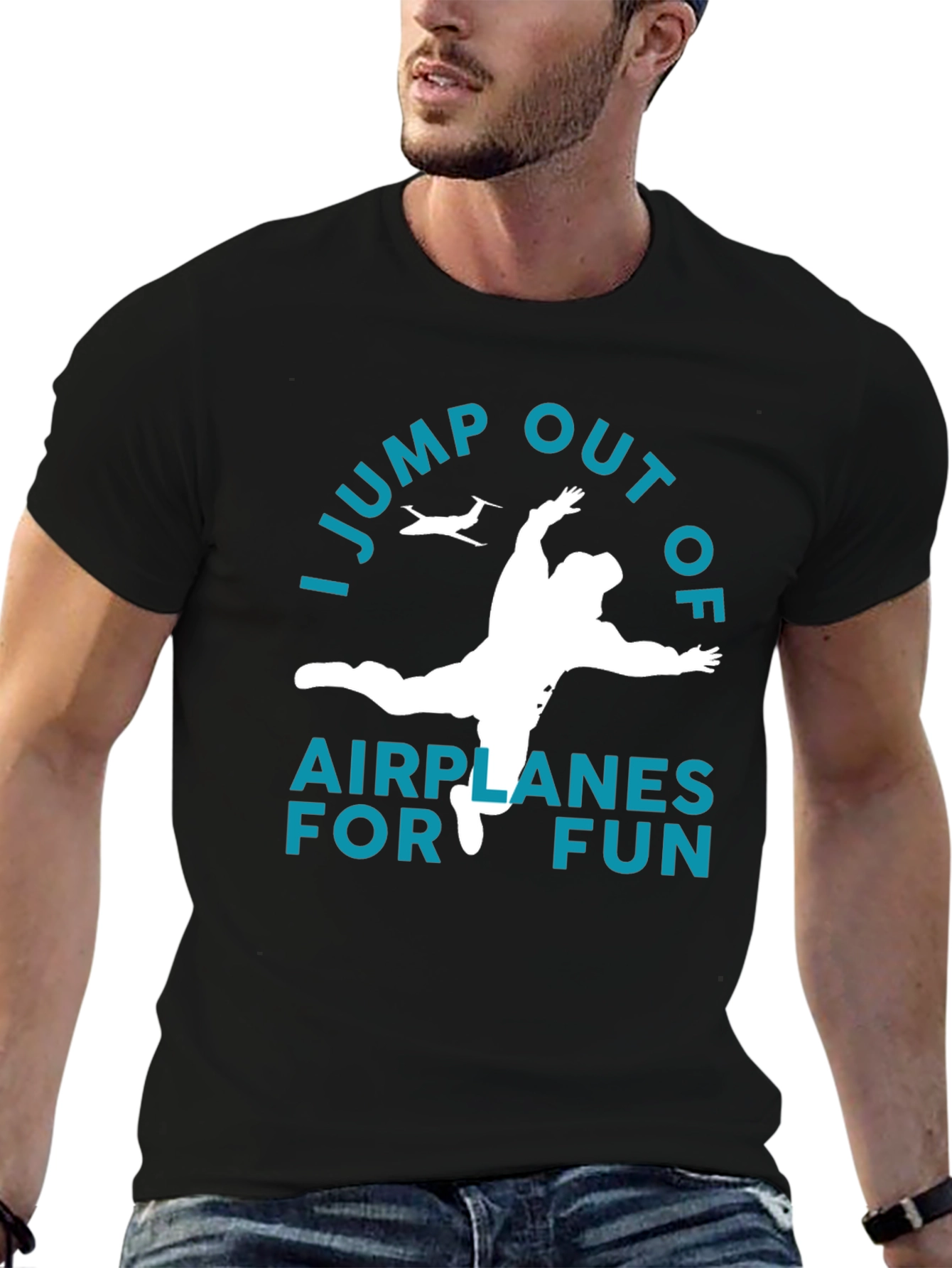 I Jump Out Of Airplanes For Fun T-Shirt
