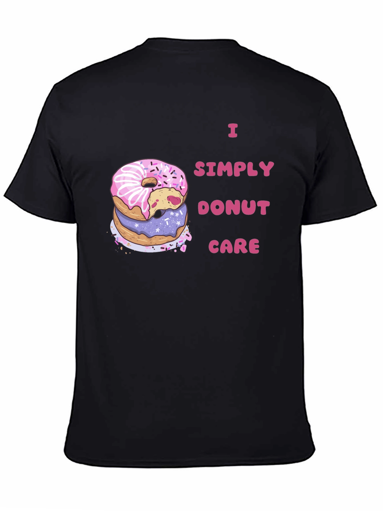I Simply Donut Care Funny Graphic Tee