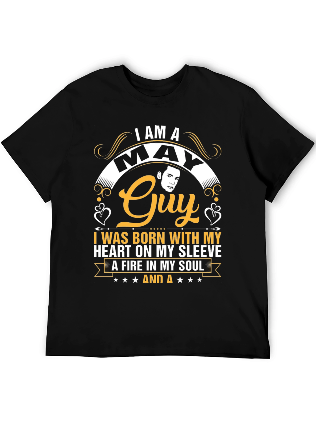 May Guy T-Shirt: Born with Heart and Soul