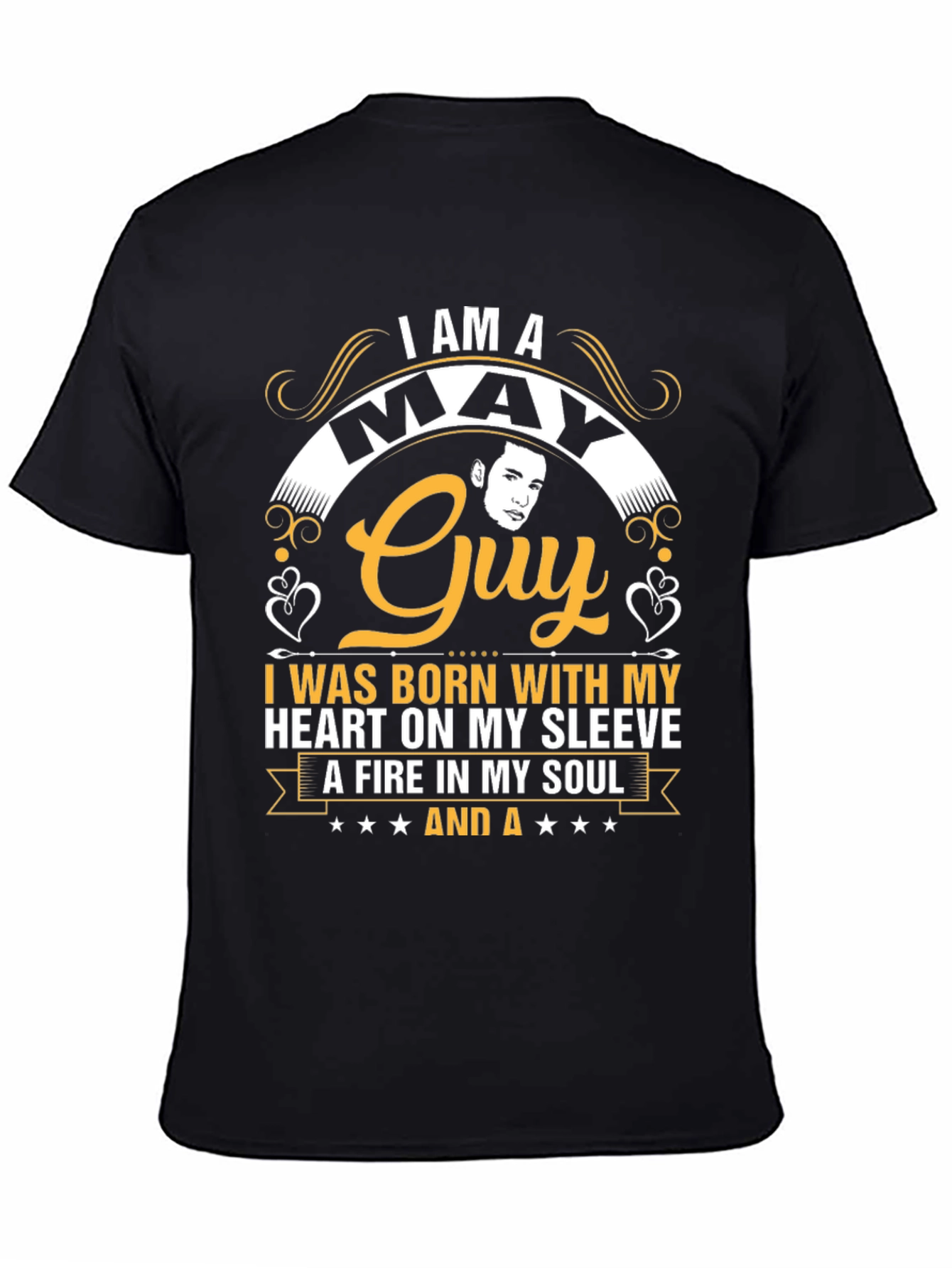 May Guy T-Shirt: Born with Heart and Soul