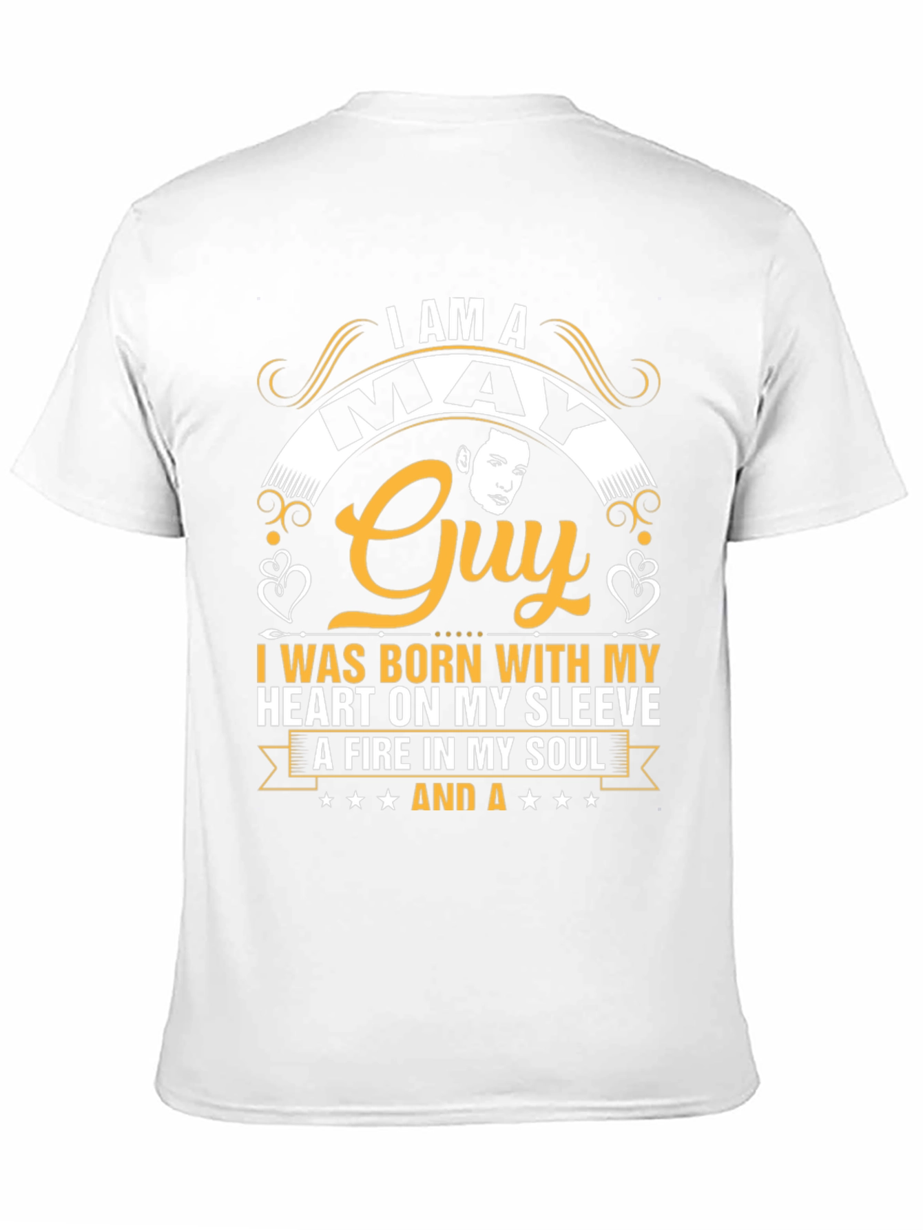May Guy T-Shirt: Born with Heart and Soul