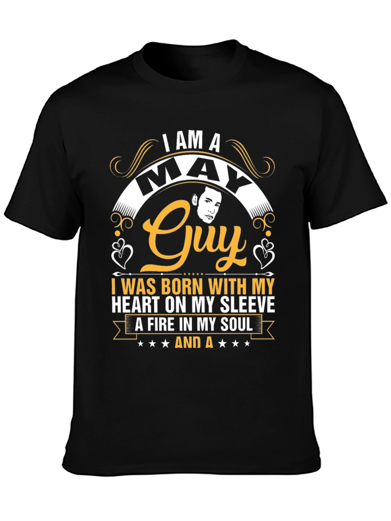 May Guy T-Shirt: Born with Heart and Soul