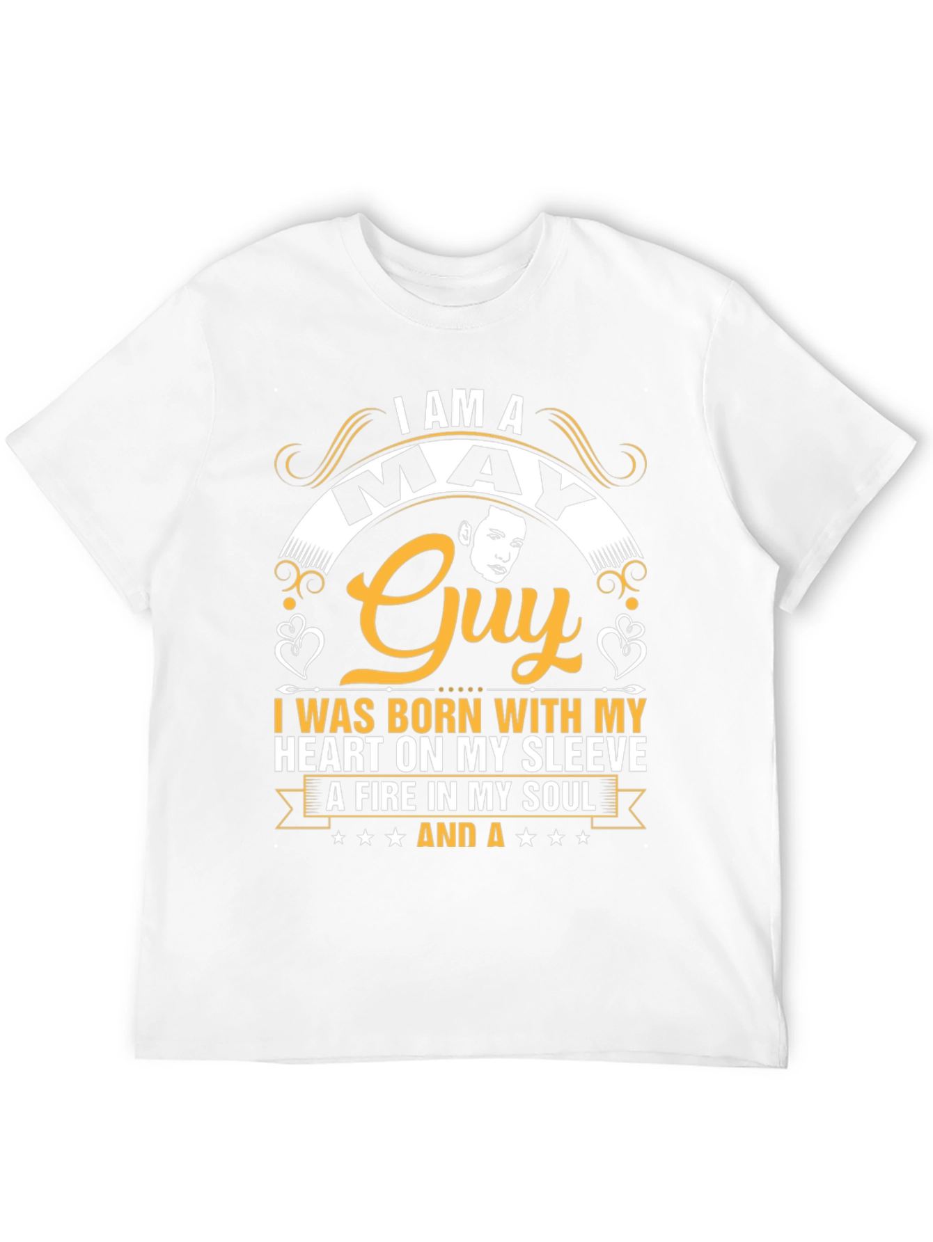 May Guy T-Shirt: Born with Heart and Soul