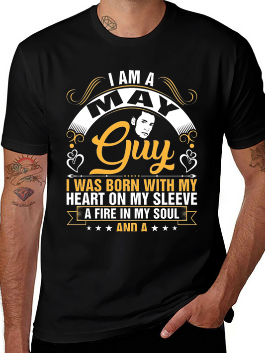May Guy T-Shirt: Born with Heart and Soul