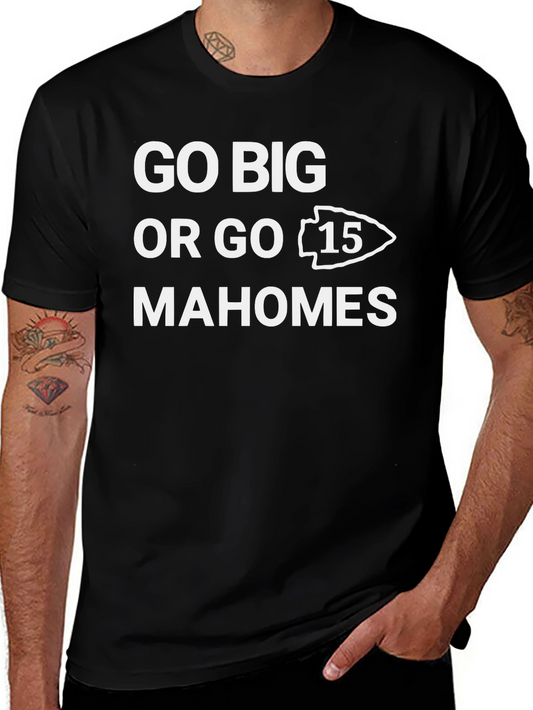 Go Big Mahomes T-Shirt