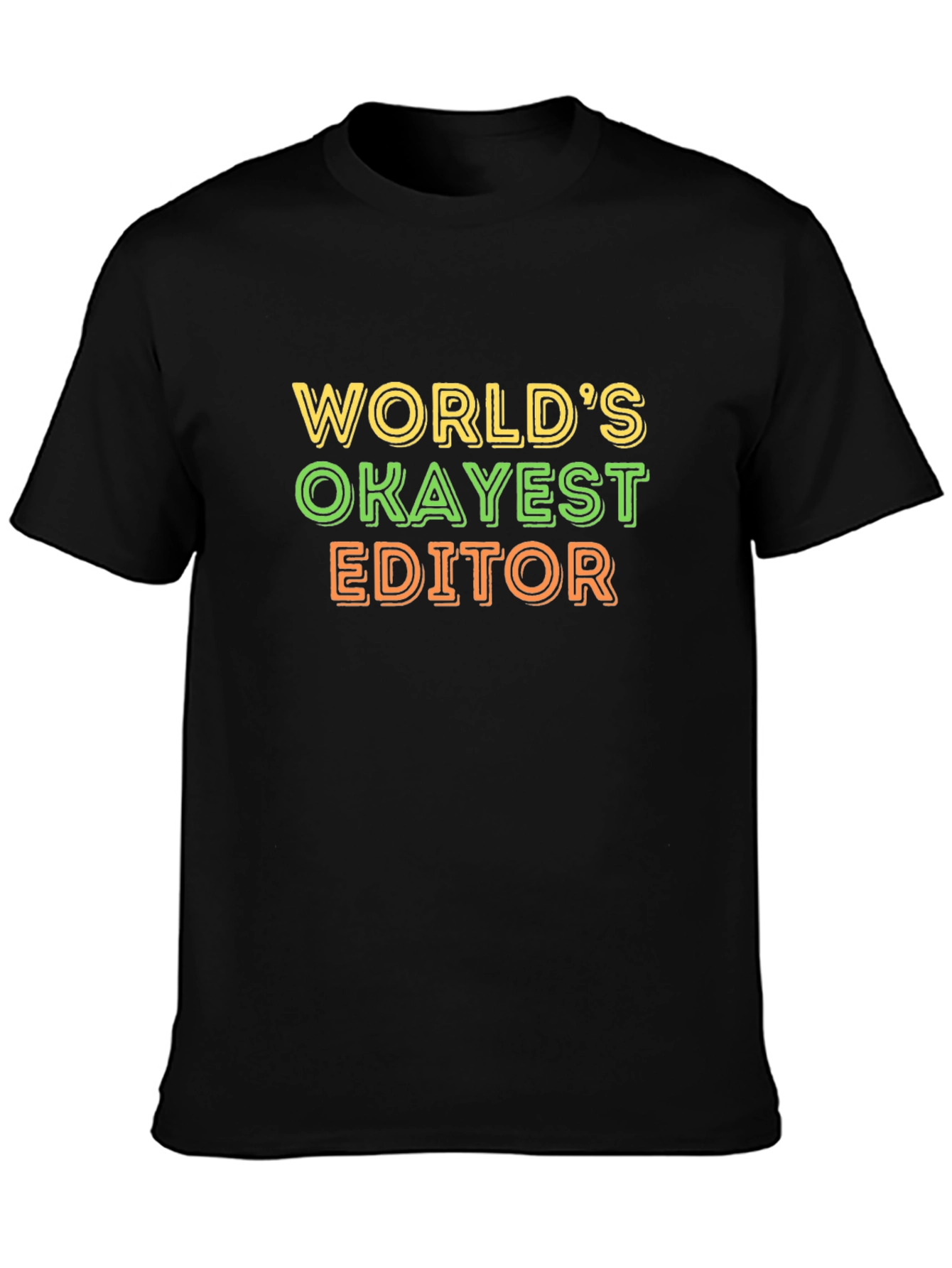 Worlds Okayest Editor Graphic T-Shirt