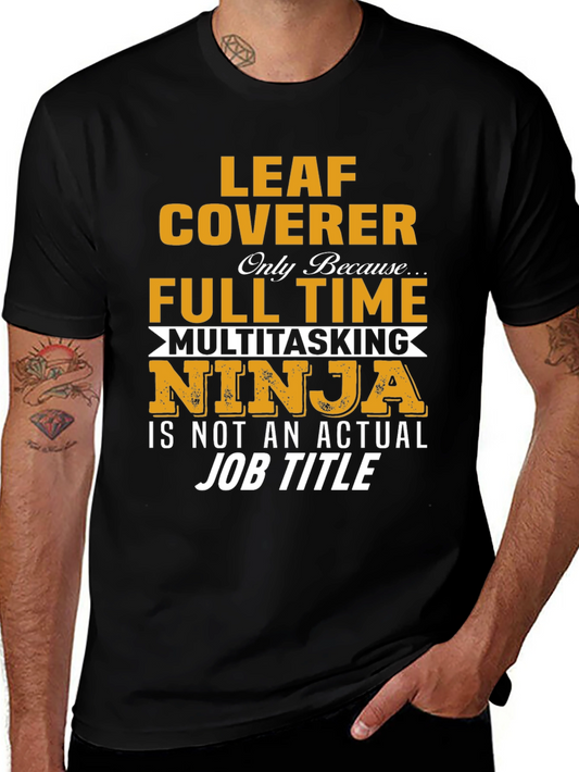 Leaf Coverer Multitasking Ninja T-Shirt
