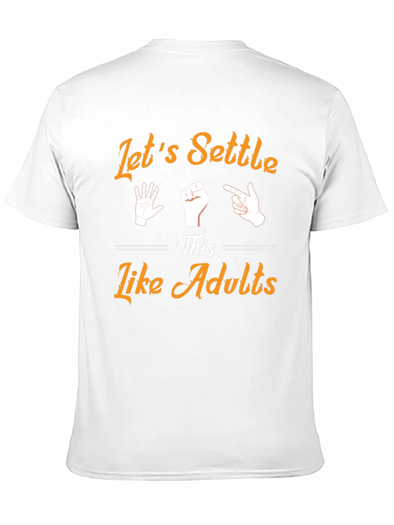 Lets Settle This Like Adults T-Shirt