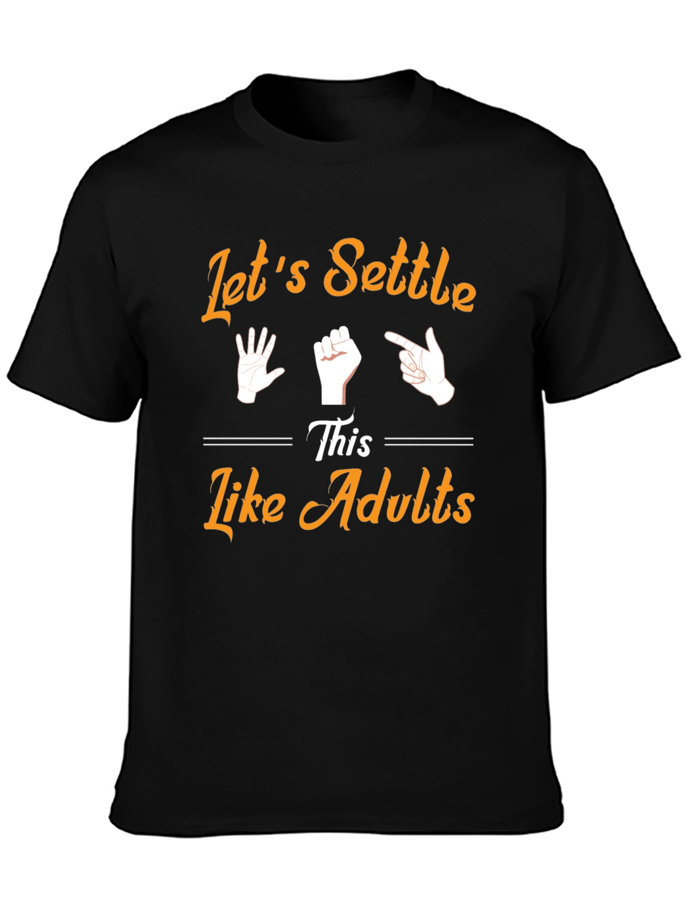Lets Settle This Like Adults T-Shirt