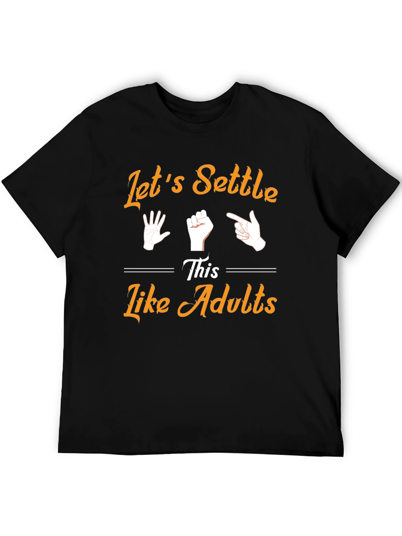 Lets Settle This Like Adults T-Shirt