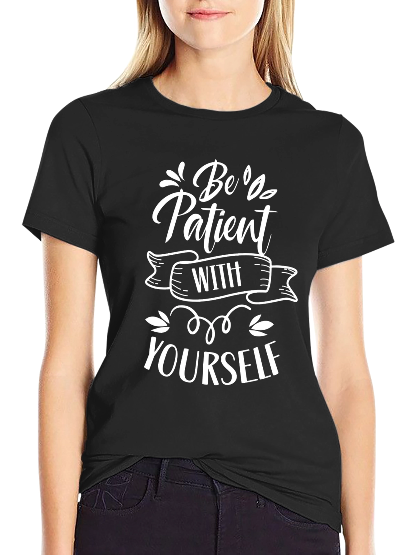 Be Patient With Yourself Graphic Tee