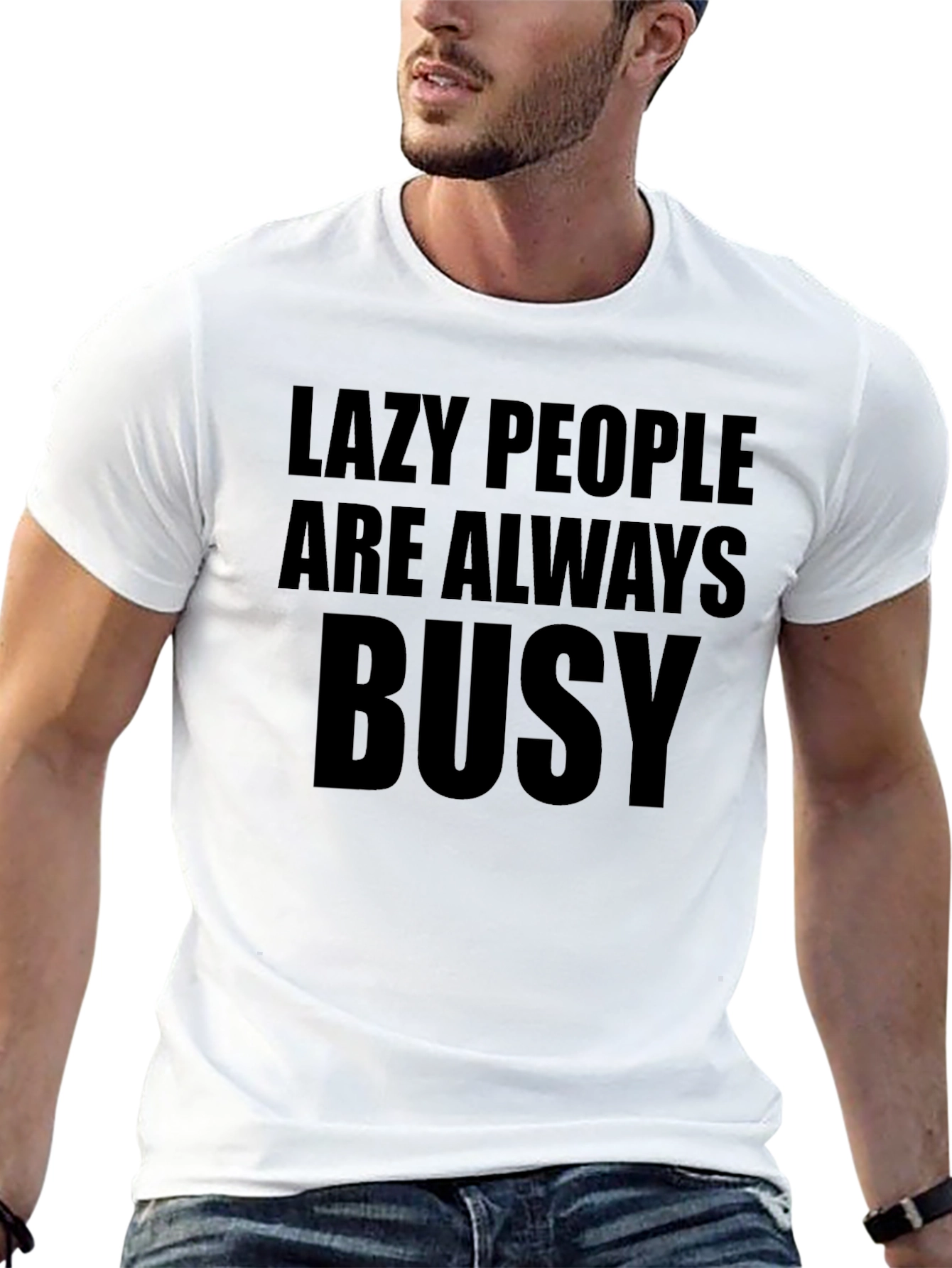 Lazy People Always Busy Graphic Tee