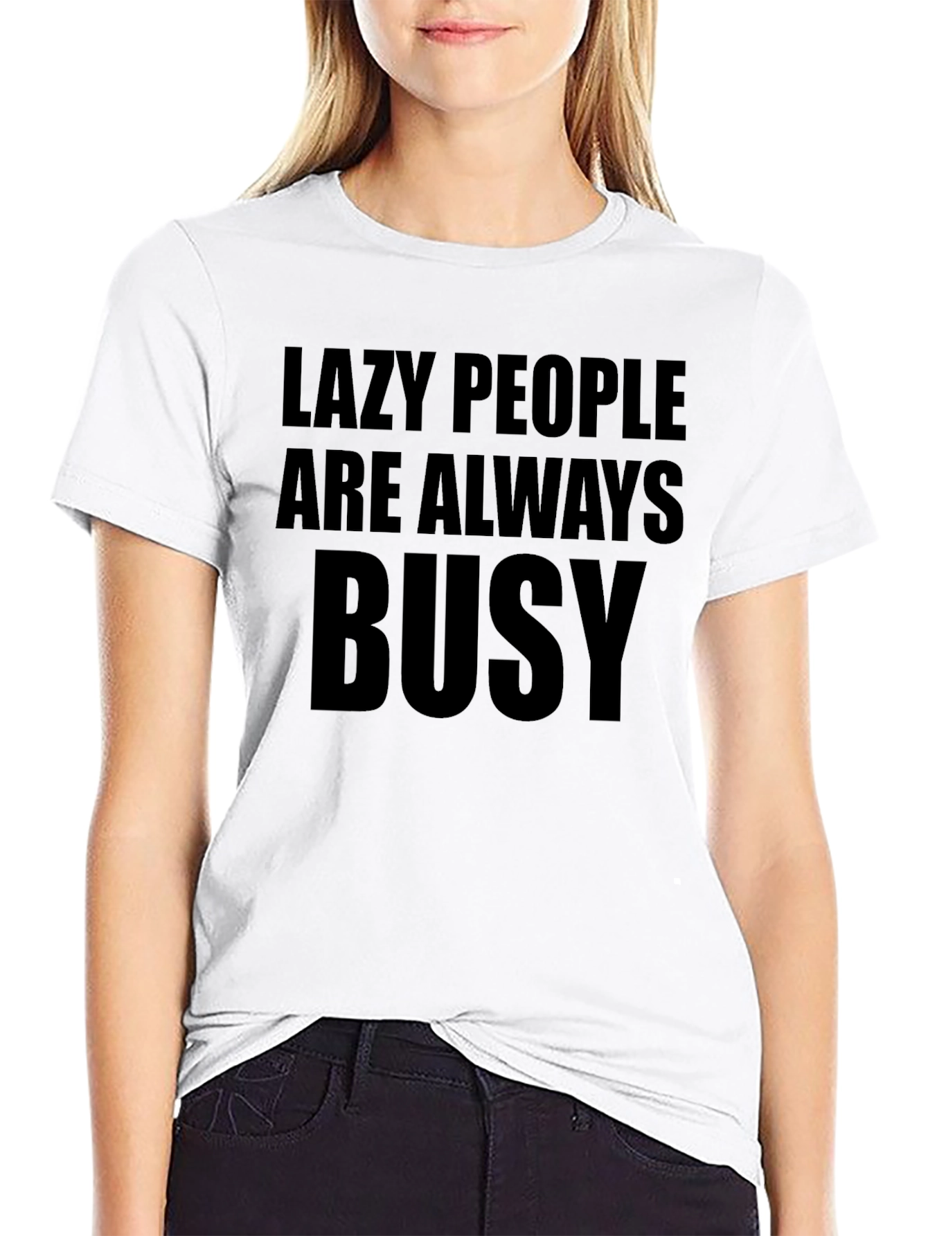 Lazy People Always Busy Graphic Tee