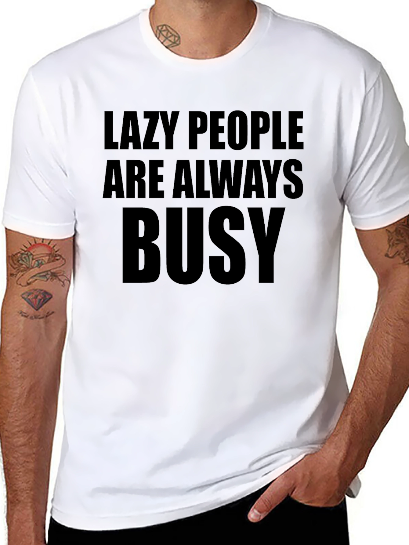 Lazy People Always Busy Graphic Tee