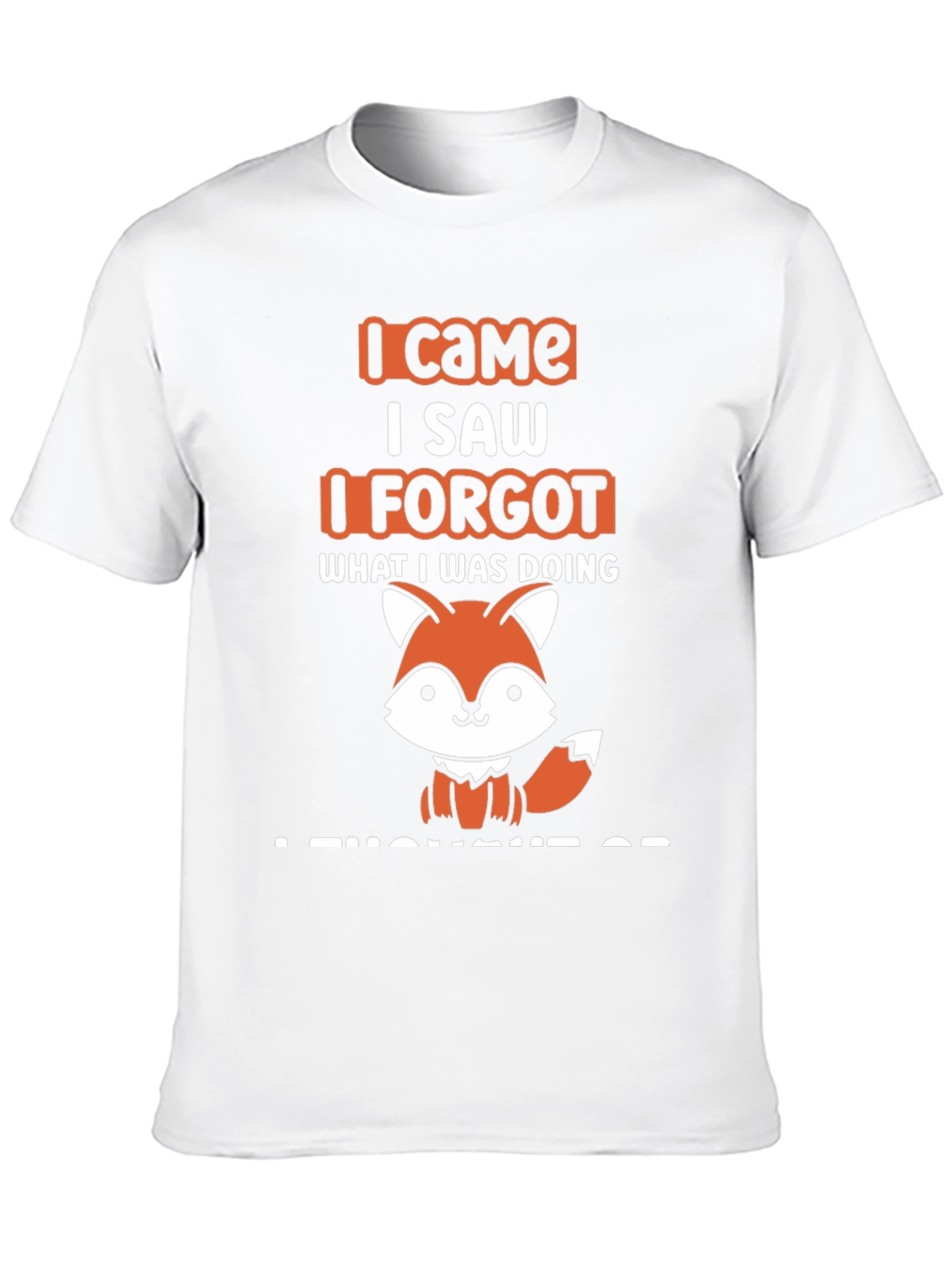 I Came I Saw I Forgot Fox T-Shirt